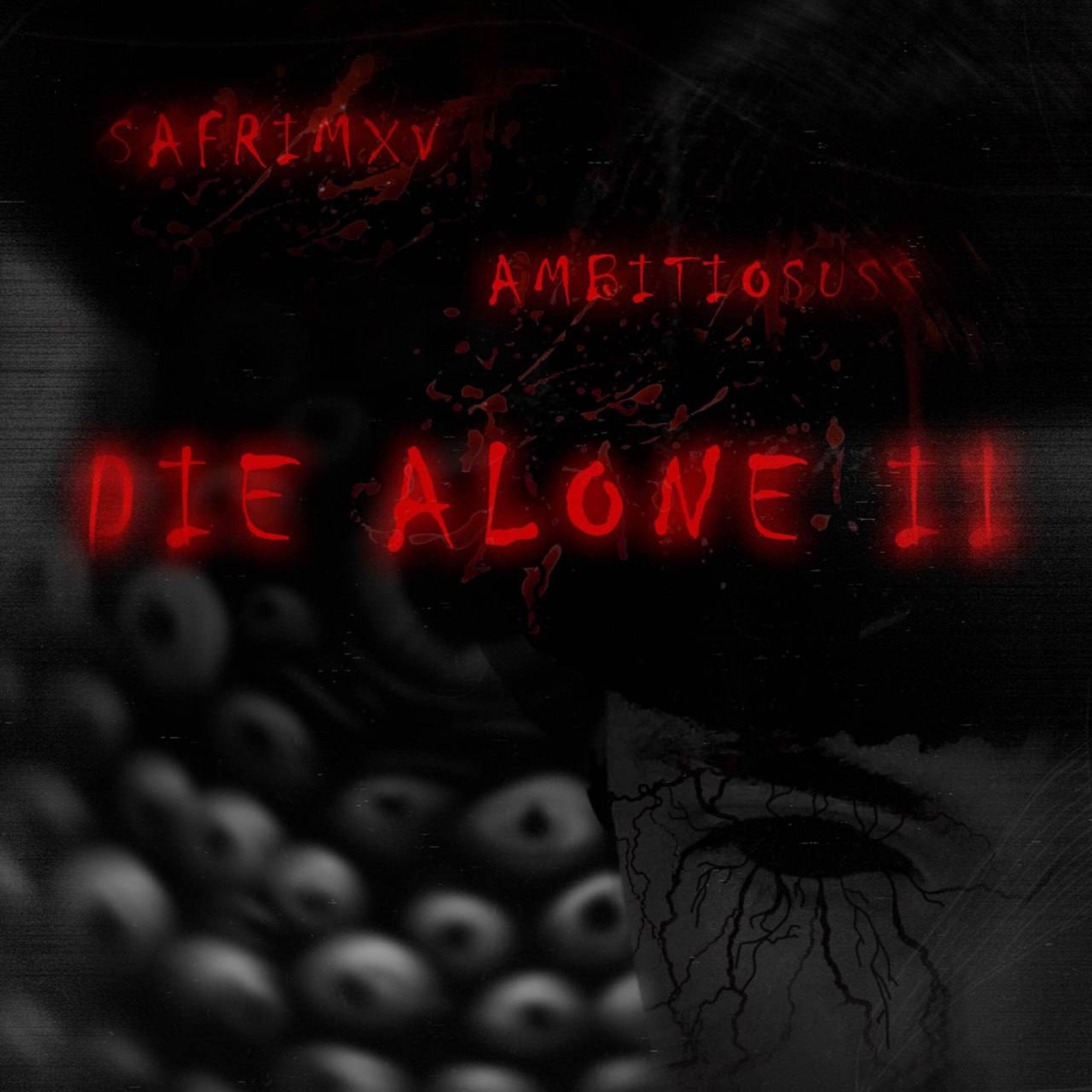 Скачать песню SAFRIMXV, ambitiosuss - DIE ALONE 2 бесплатно в MP3 для Android и iOS