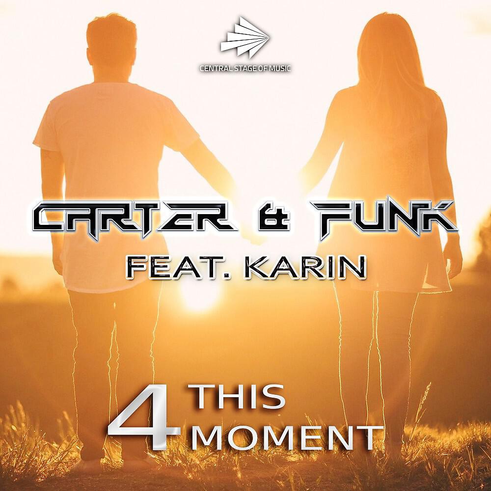 Скачать песню Carter & Funk feat. Karin - 4 This Moment (Club Mix) бесплатно в MP3 для Android и iOS