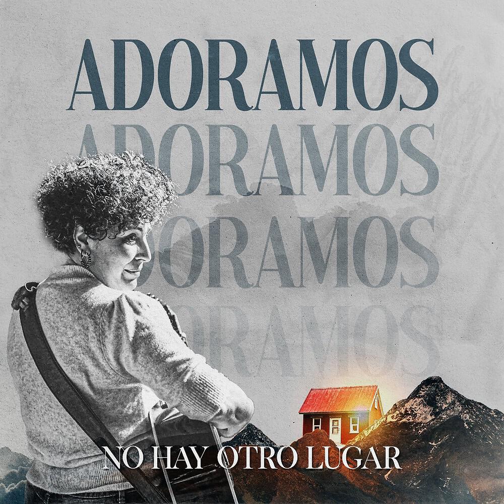 Adoramos