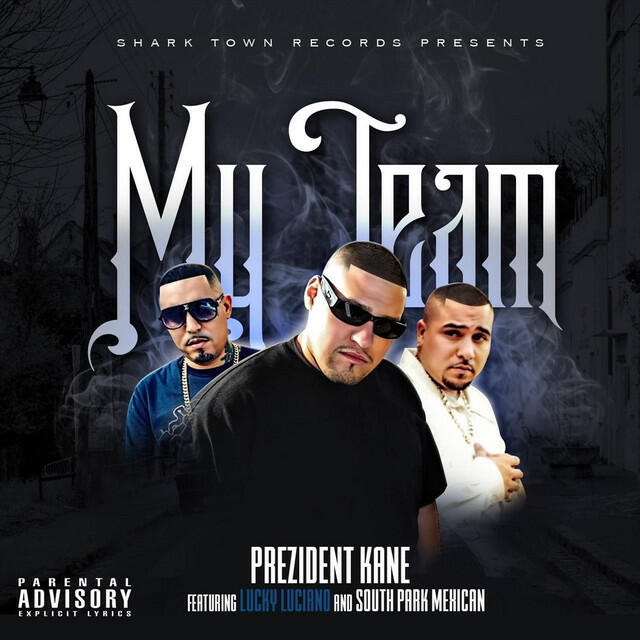 Скачать песню Prezident Kane, South Park Mexican, Lucky Luciano - My Team бесплатно в MP3 для Android и iOS