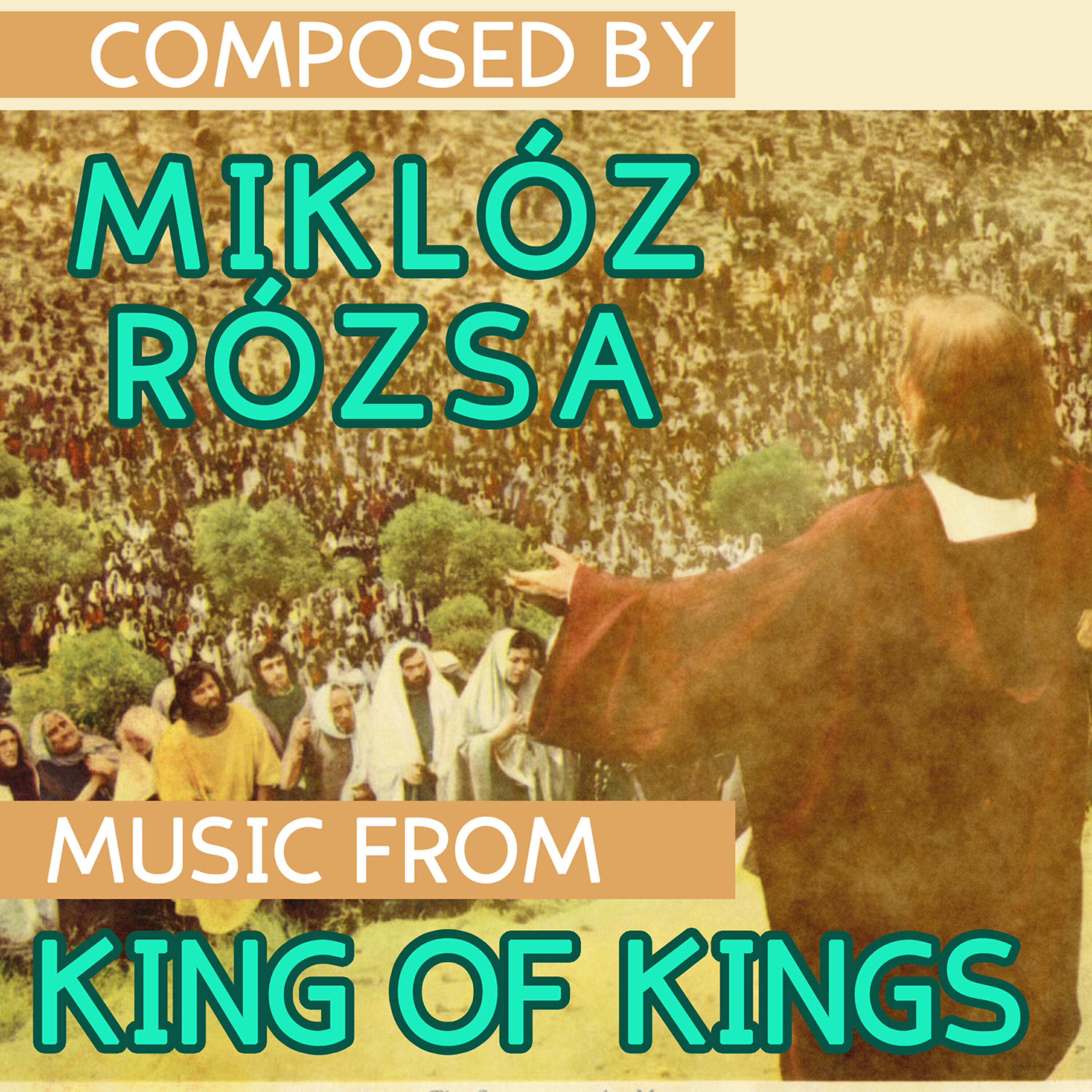 Релиз Music from King of Kings (Original Motion Picture Soundtrack)
