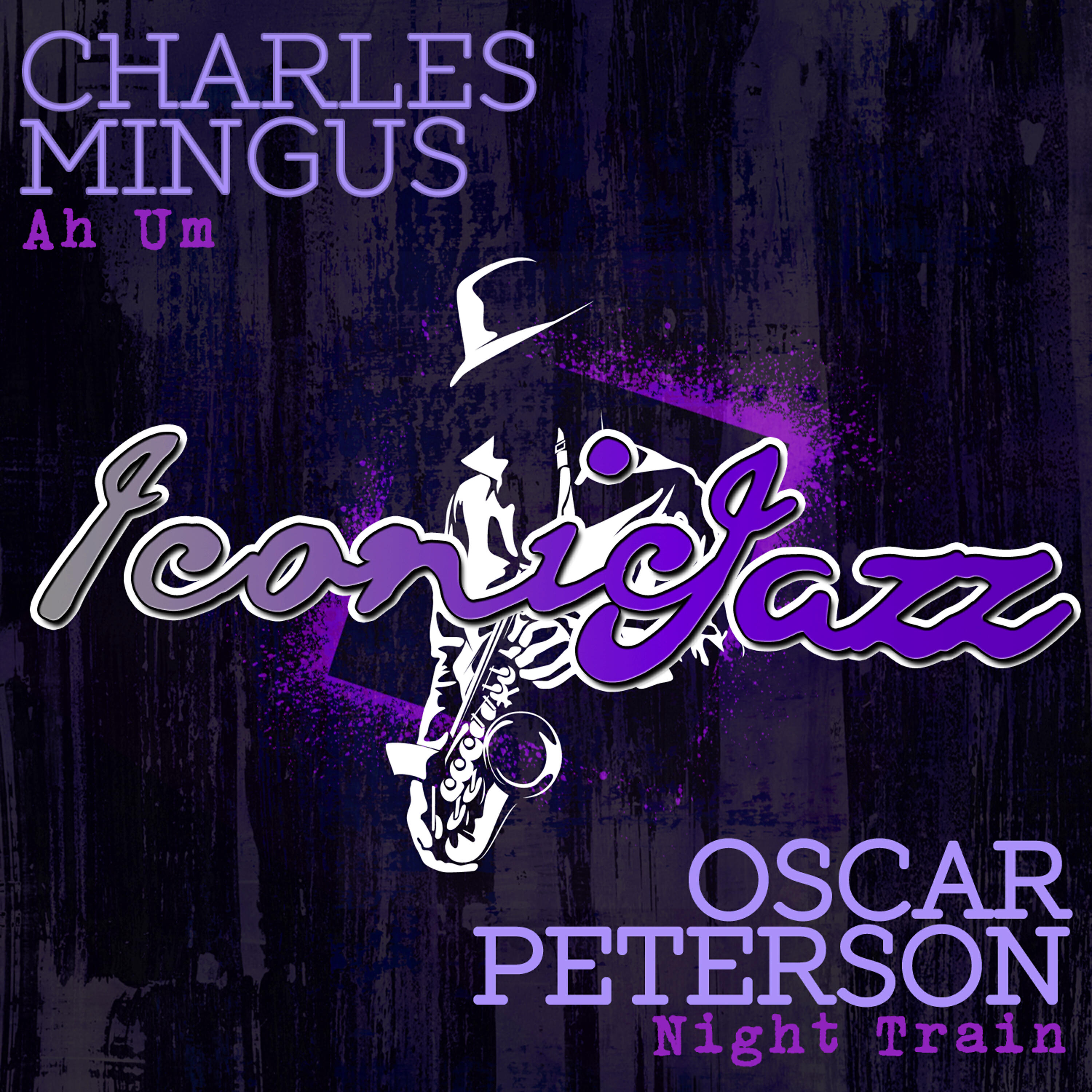 Релиз Iconic Jazz: Charles Mingus - Ah Um / Oscar Peterson - Night Train