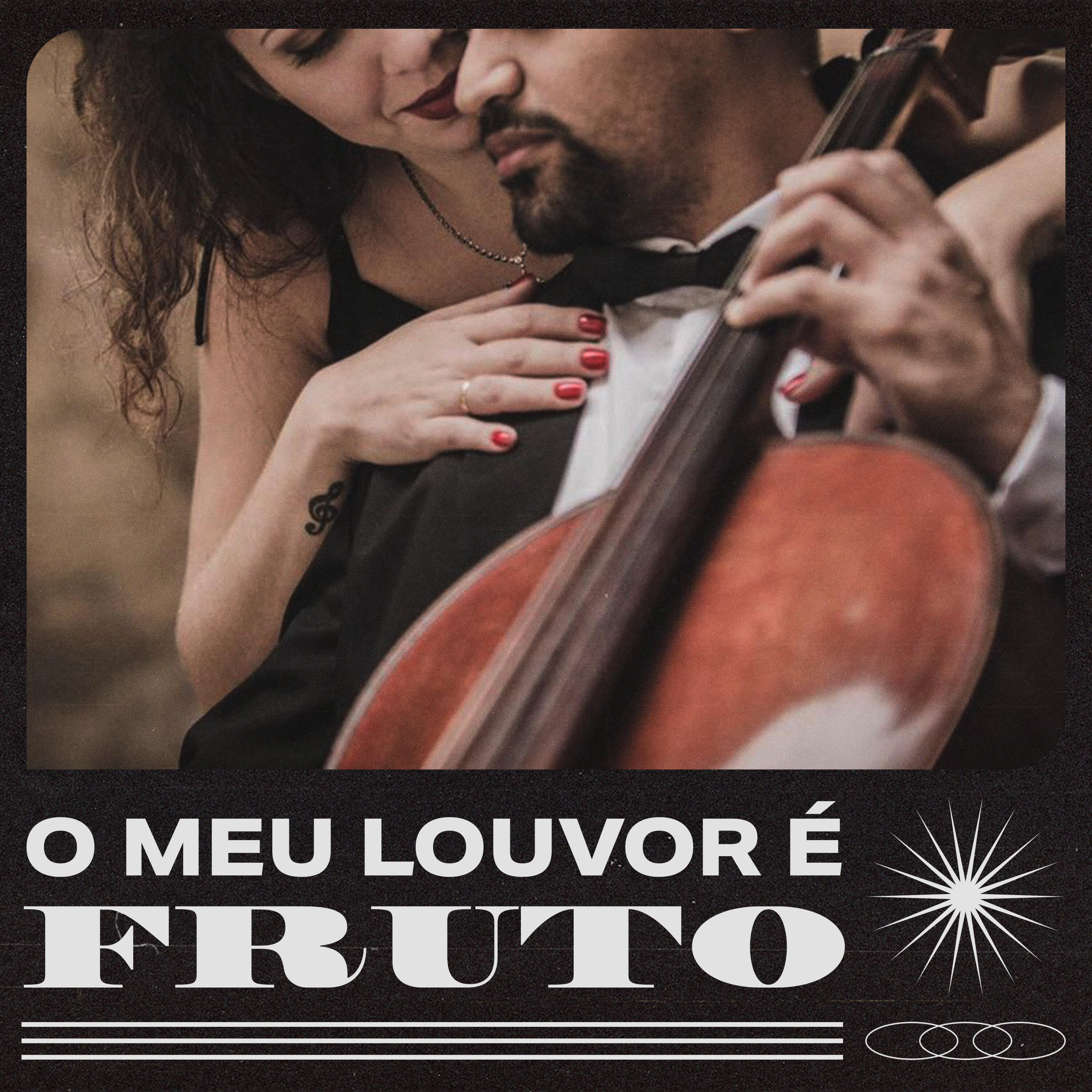 Релиз O Meu Louvor É Fruto