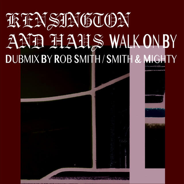 Релиз Walk On By (Dubmix by Rob Smith / Smith & Mighty)