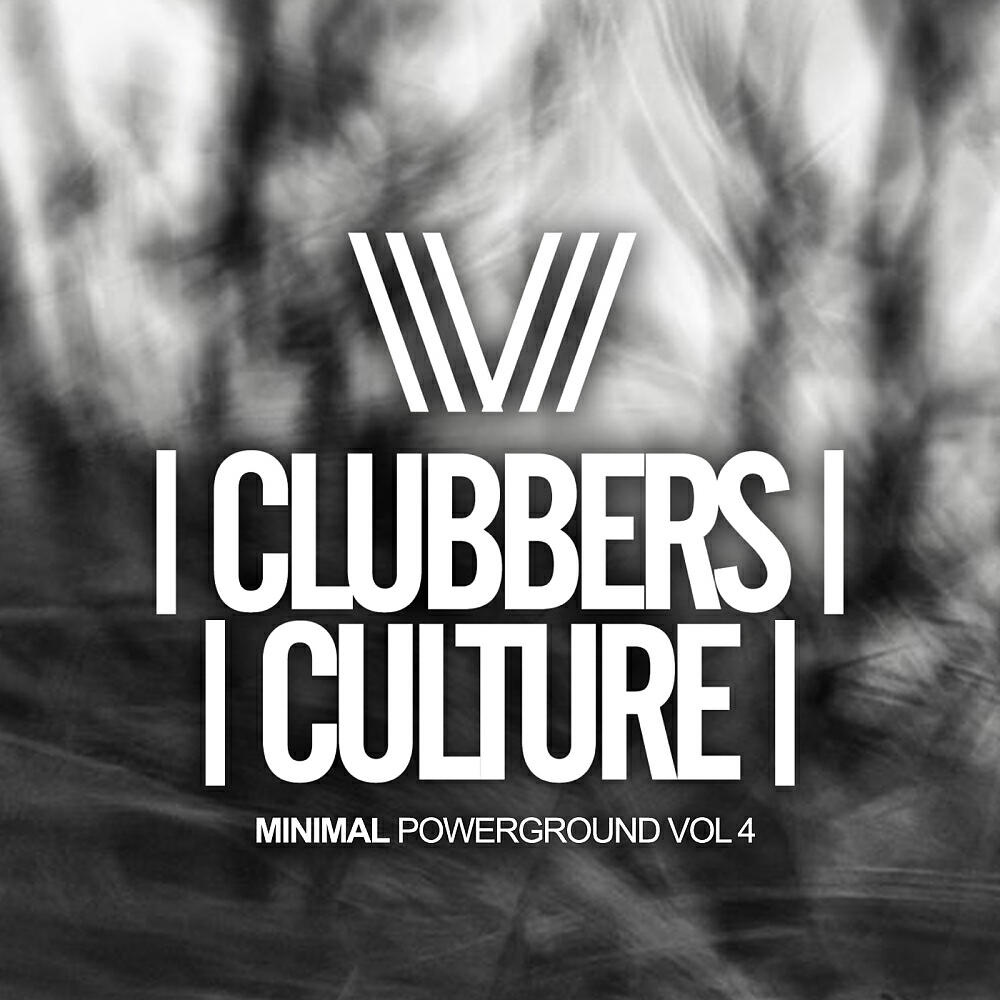 Релиз Clubbers Culture: Minimal Powerground, Vol.4