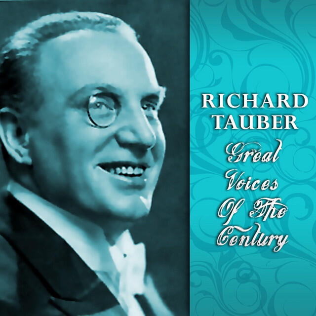 Релиз Great Voices of the Century, Richard Tauber
