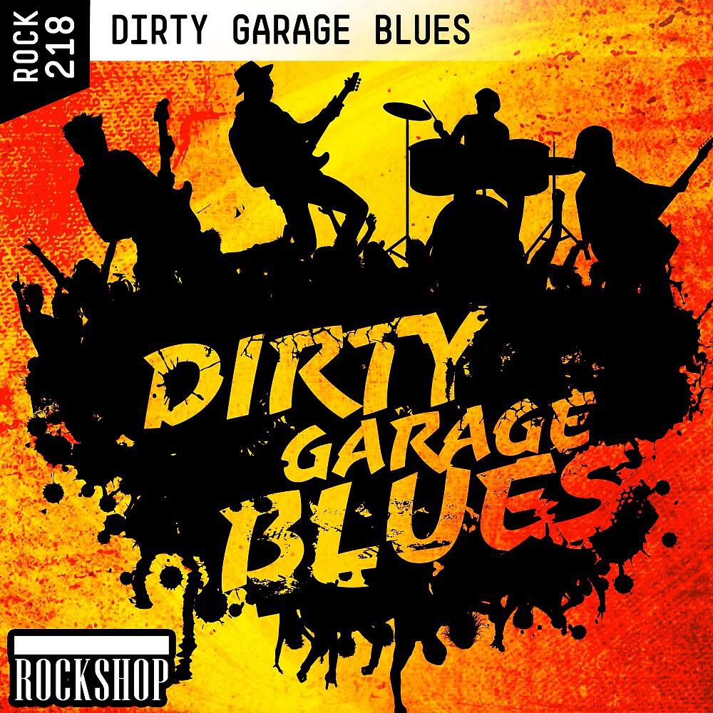 Релиз Dirty Garage Blues