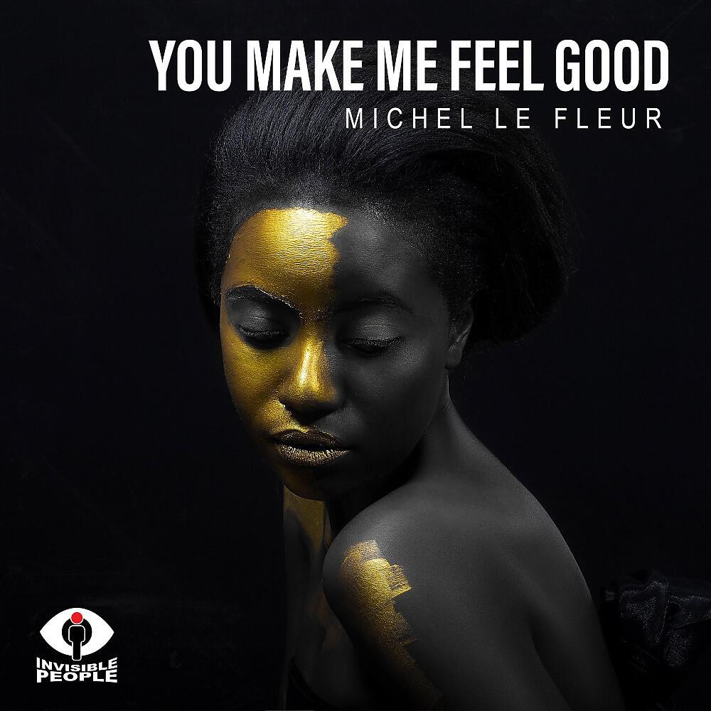 Релиз You Make Me Feel Good