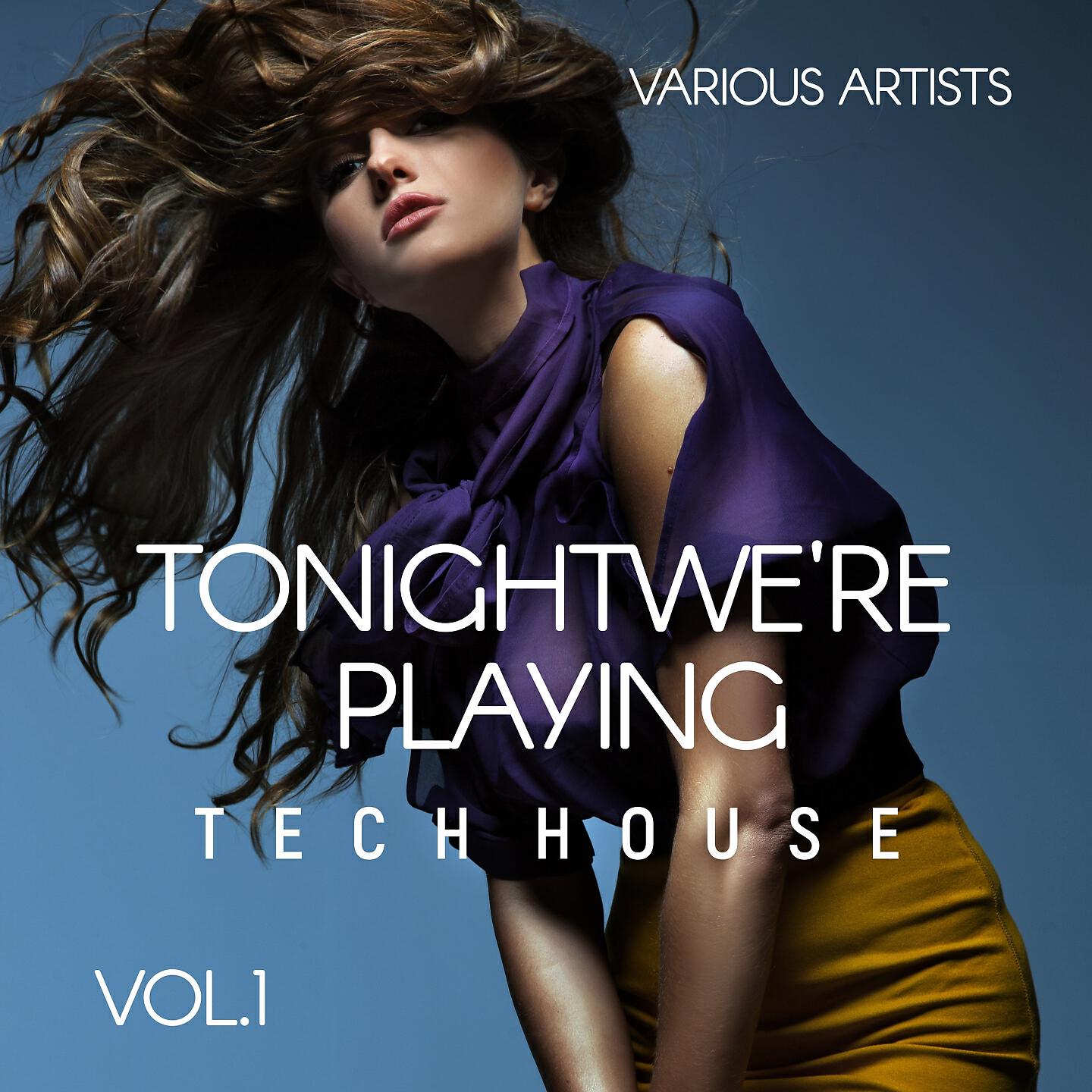 Постер альбома Tonight We're Playing Tech House, Vol. 1