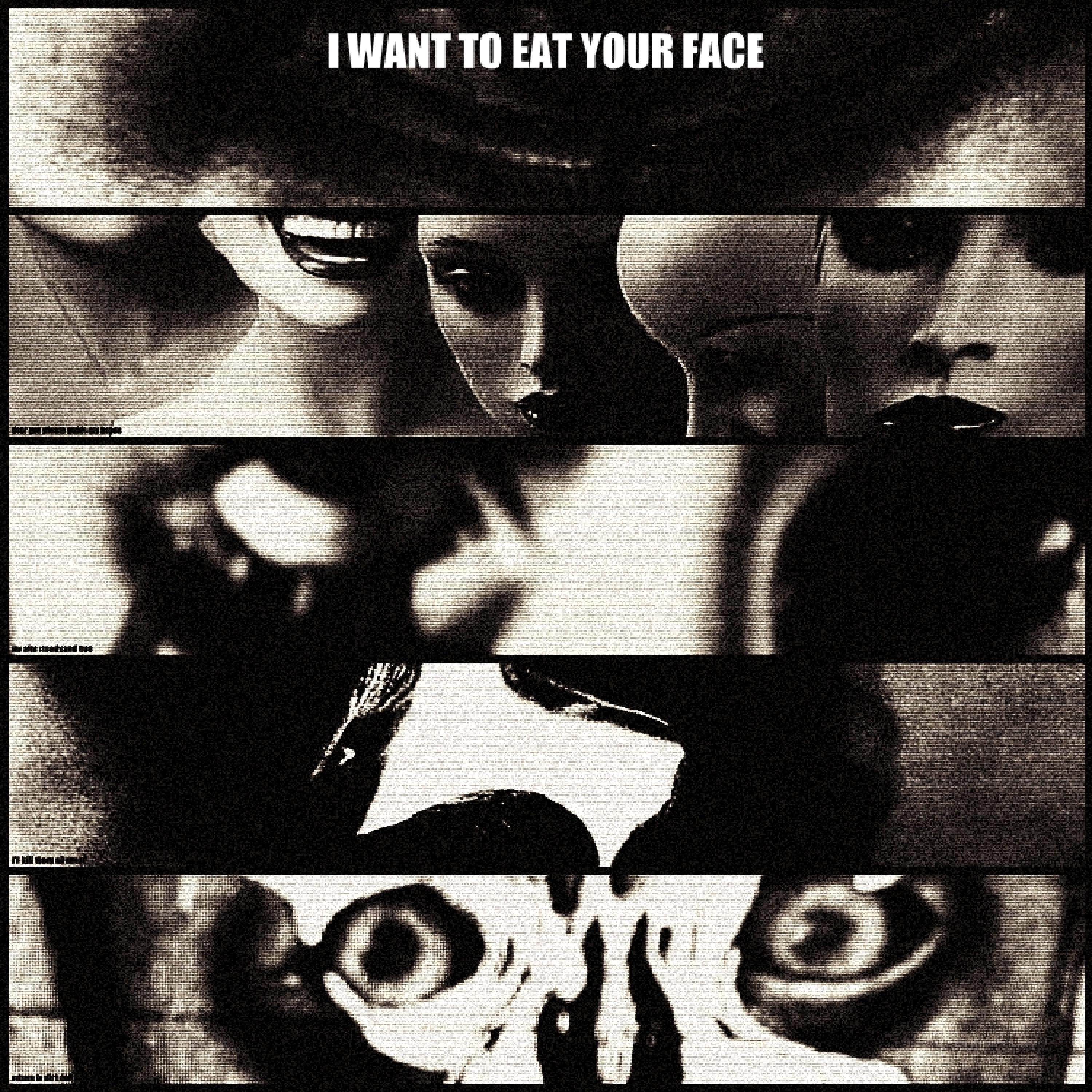 Релиз I Want to Eat Your Face