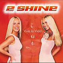 2 Shine