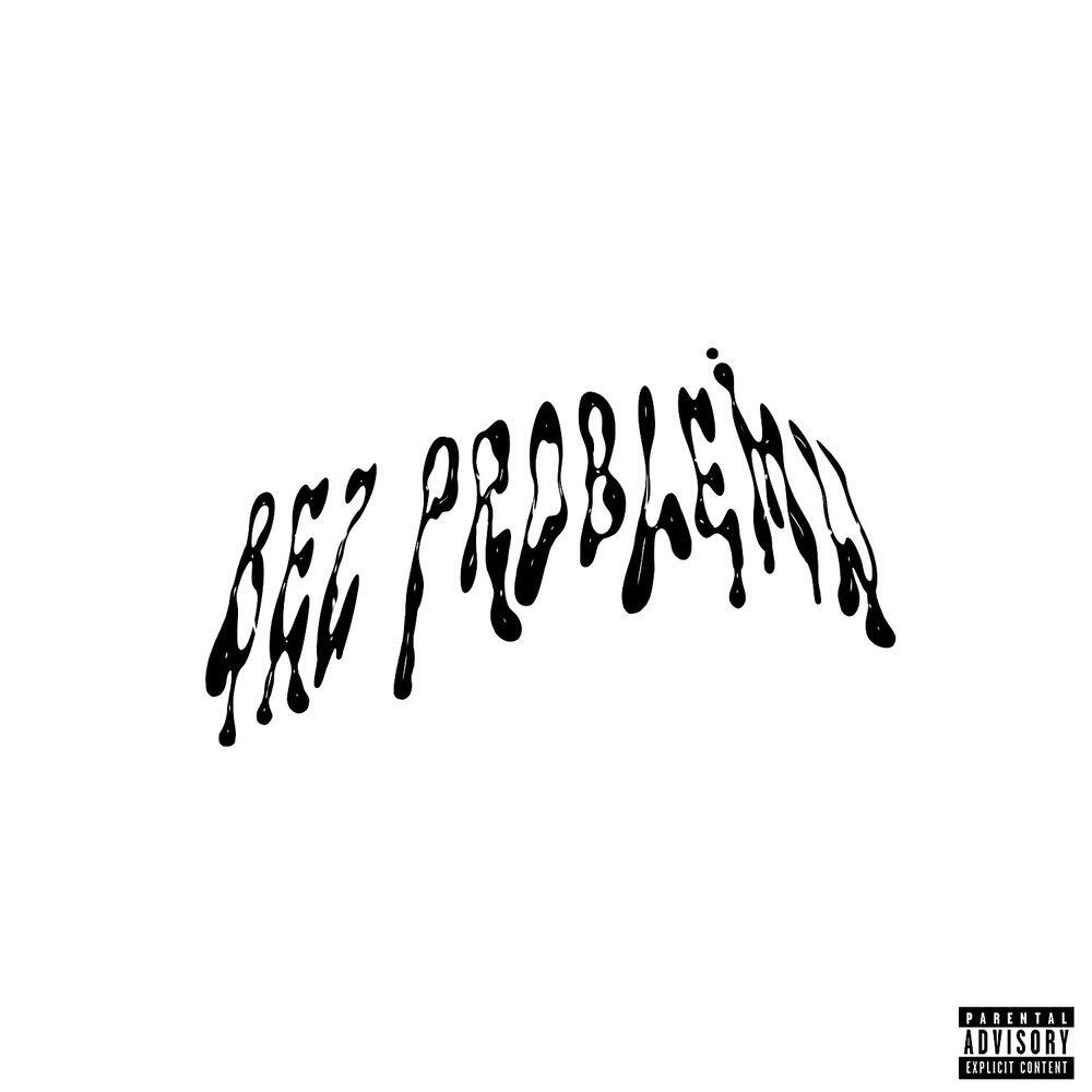 Релиз Bez Problemu