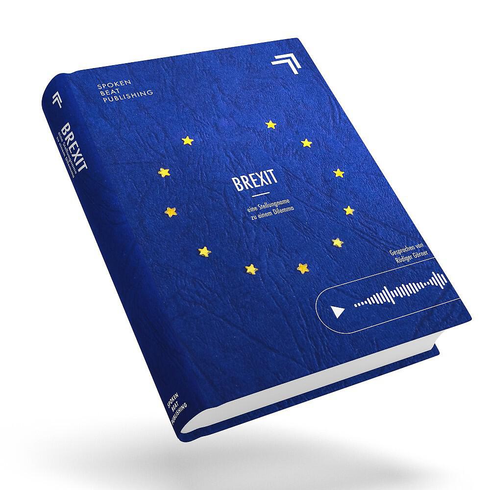 Постер альбома Brexit - Eine Stellungname zu einem Dilemma (Gesprochen von Rüdiger Görner)