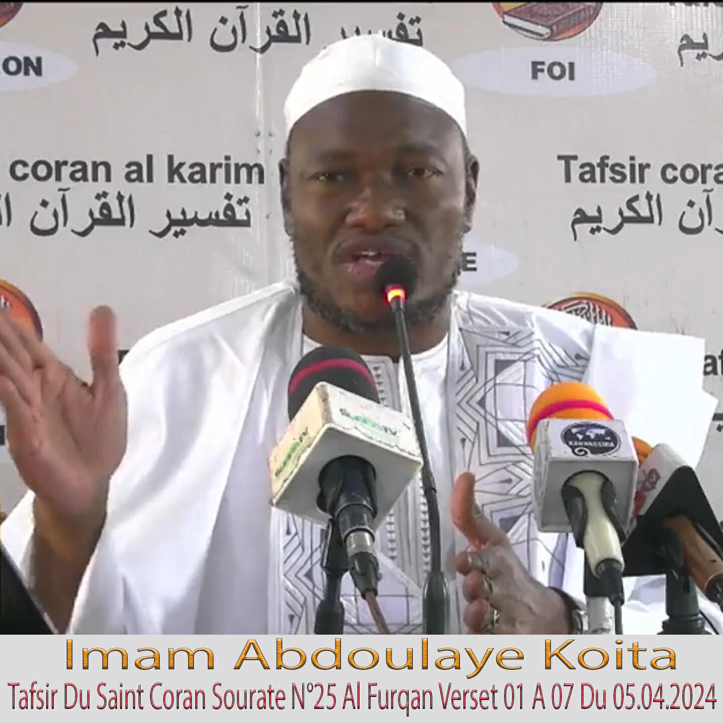 Релиз Imam Abdoulaye Koita Tafsir Du Saint Coran Sourate N°25 Al Furqan Verset 01 A 07 Du 05.04.2024