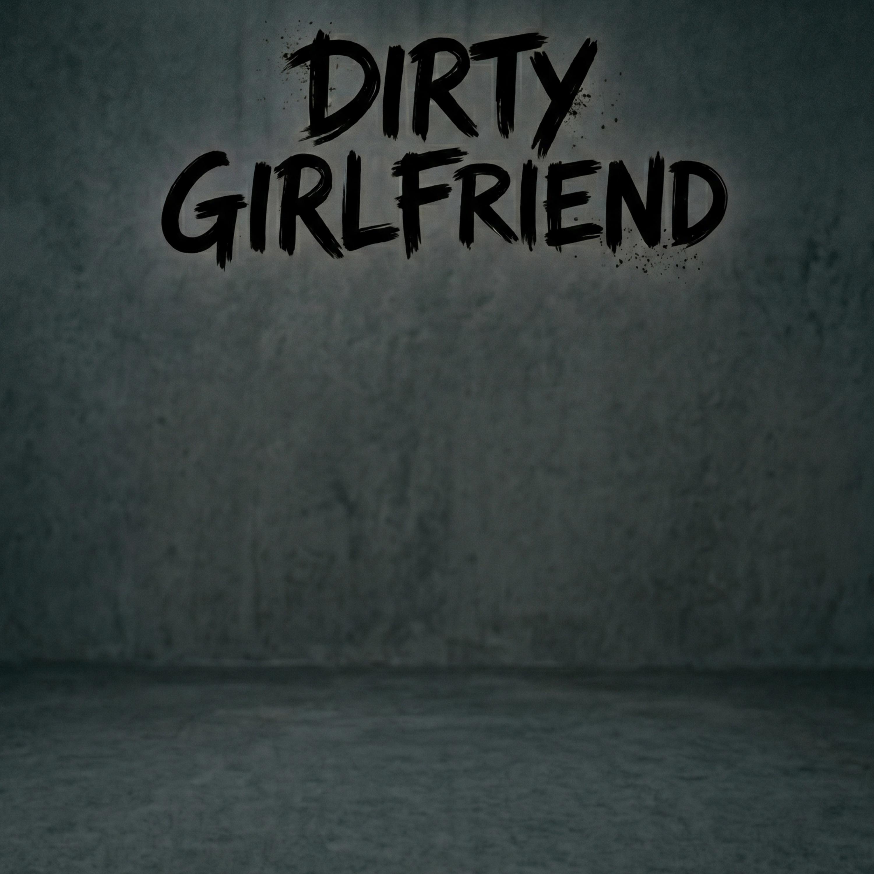 Релиз DIRTY GIRLFRIEND