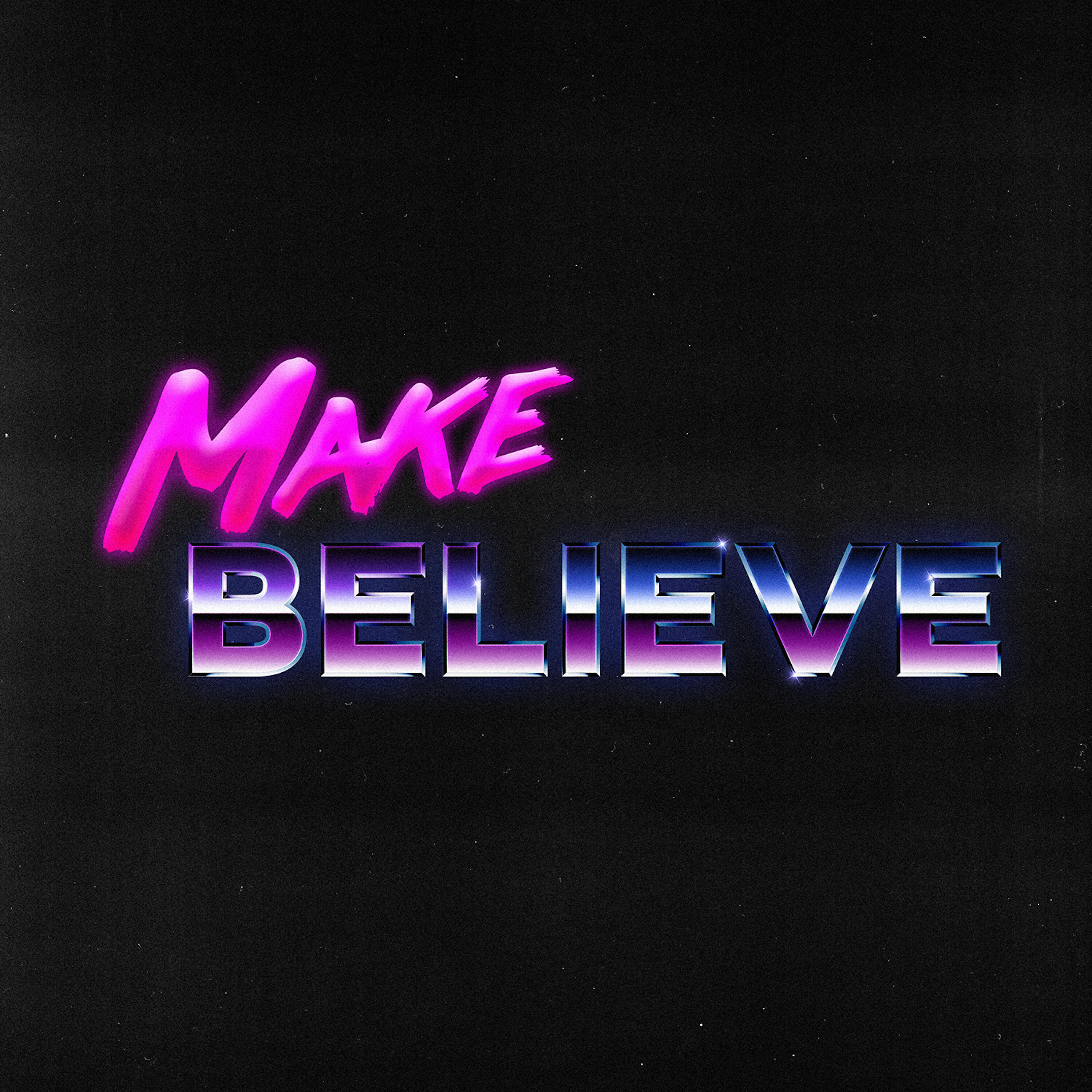 Релиз Make Believe