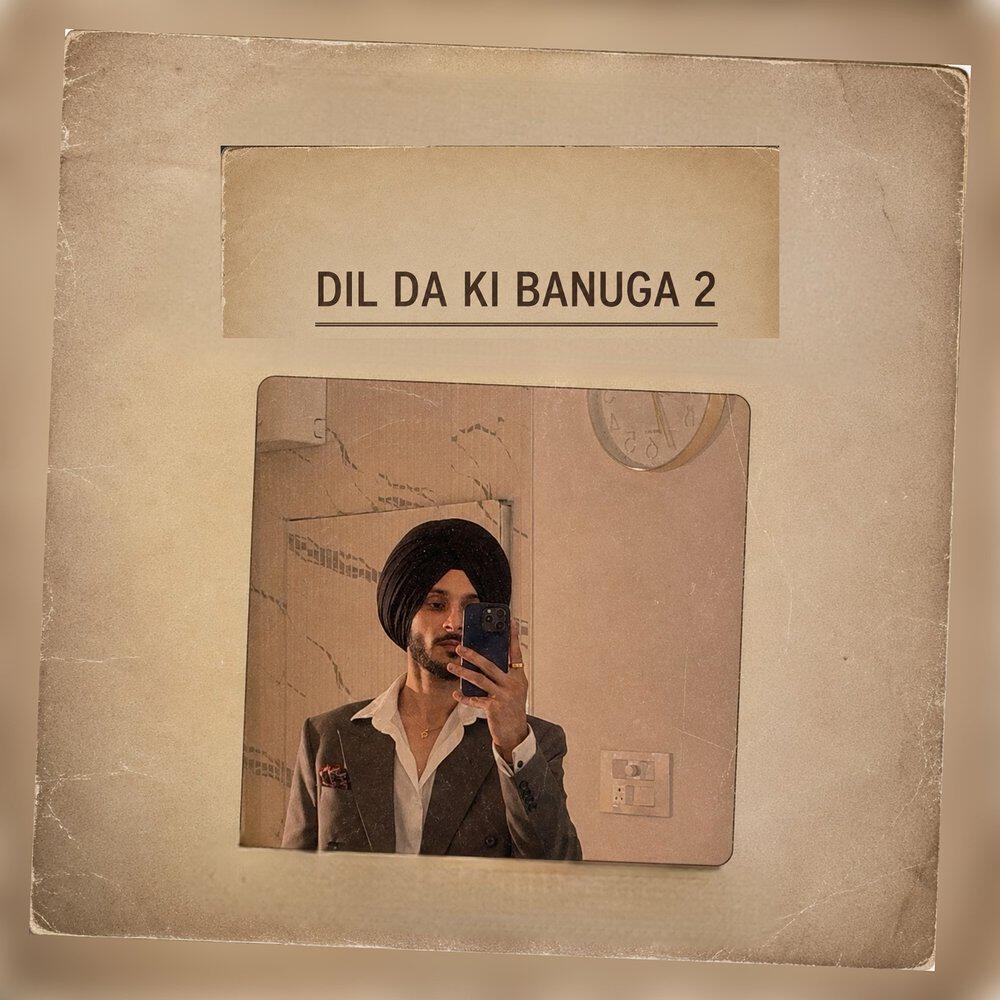 Релиз Dil da Ki Banuga 2