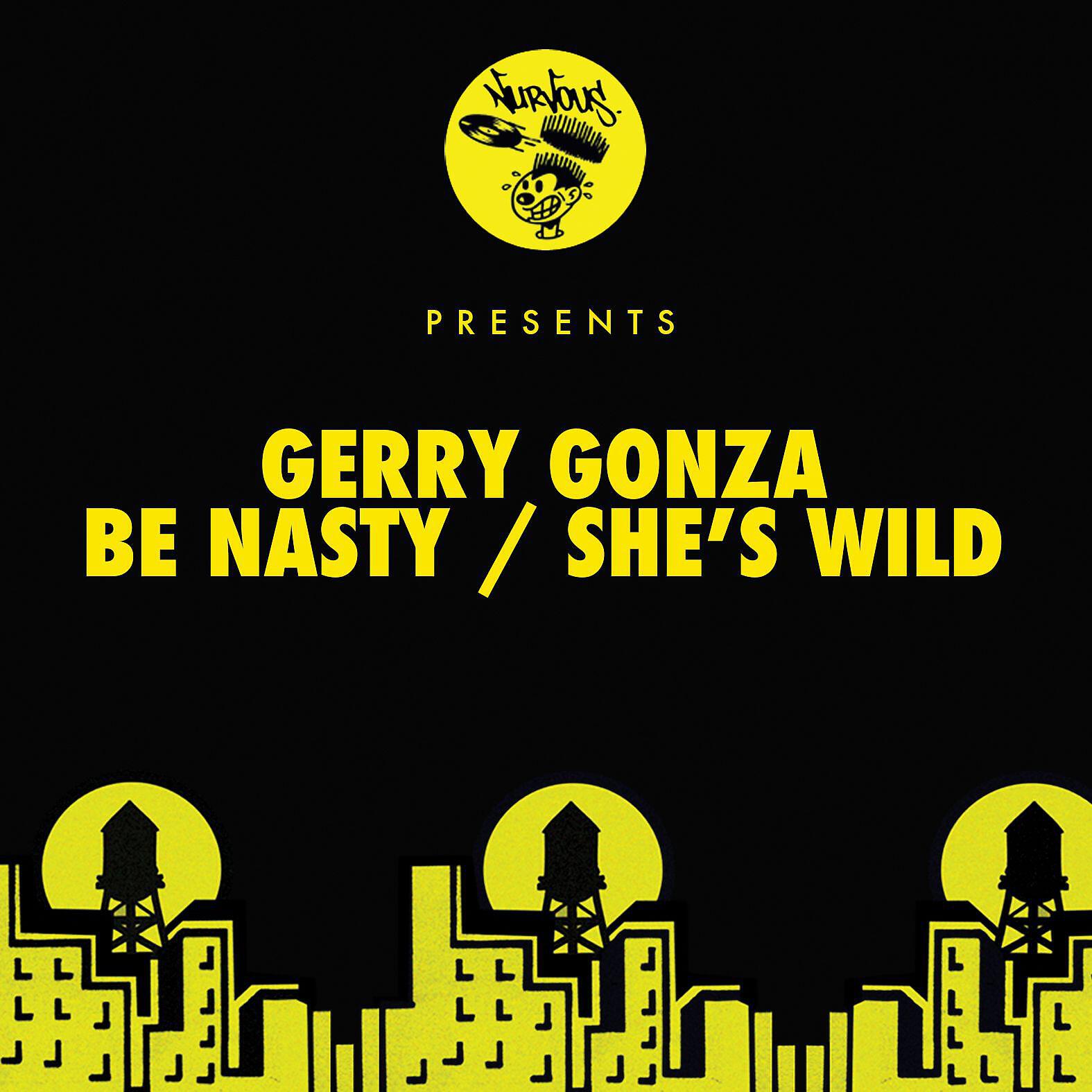 Релиз Be Nasty / She's Wild