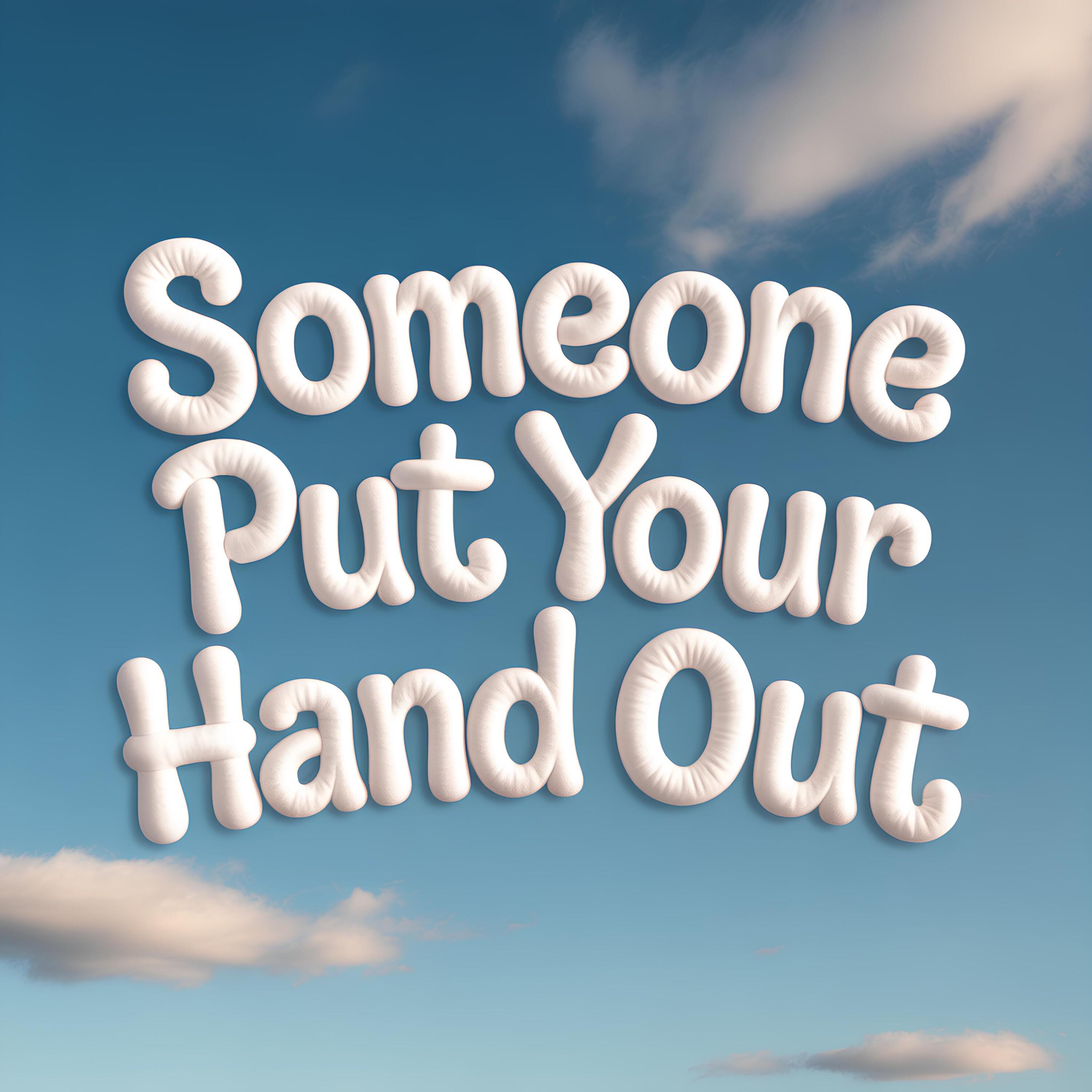 Релиз Someone Put Your Hand Out