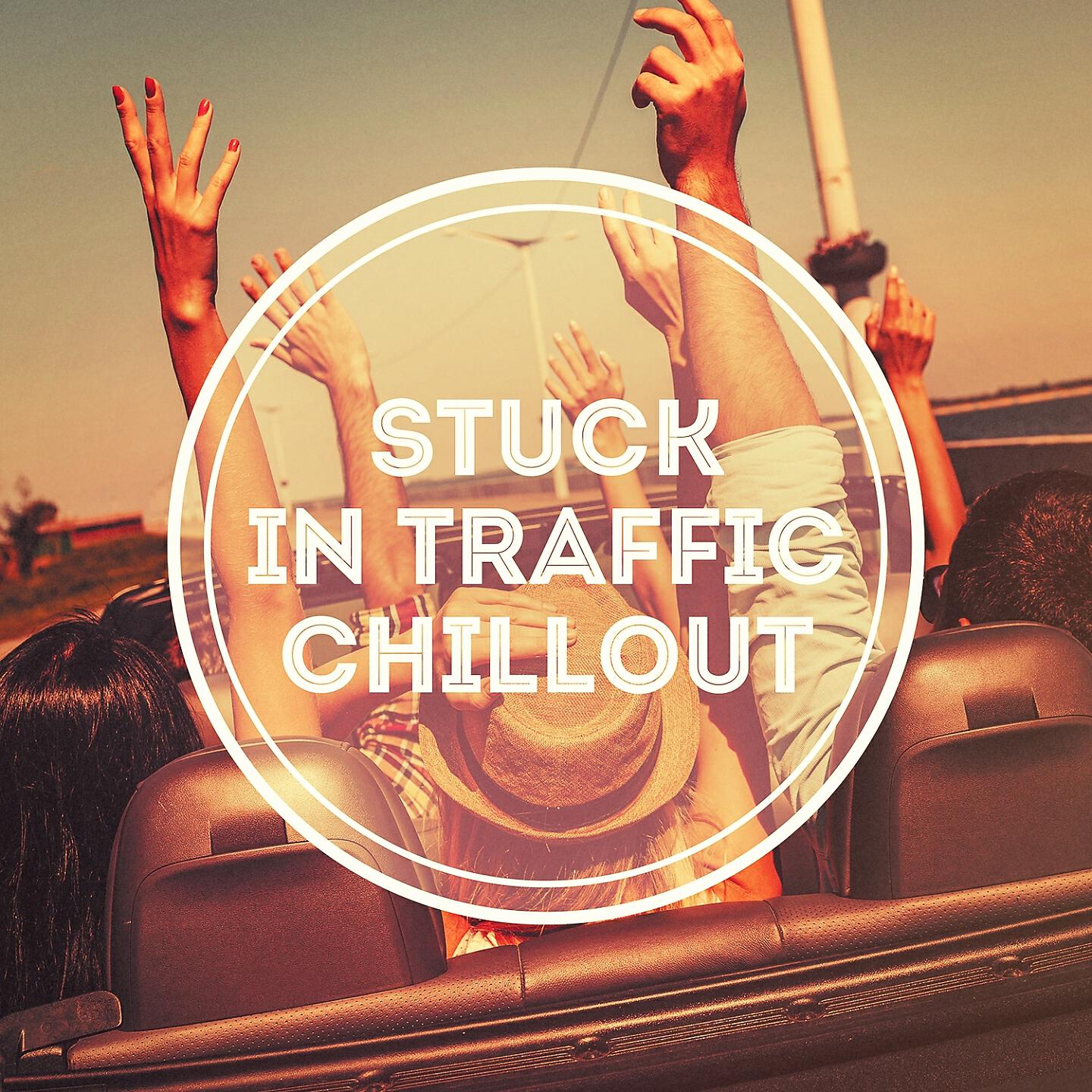 Релиз Stuck in Traffic Chillout