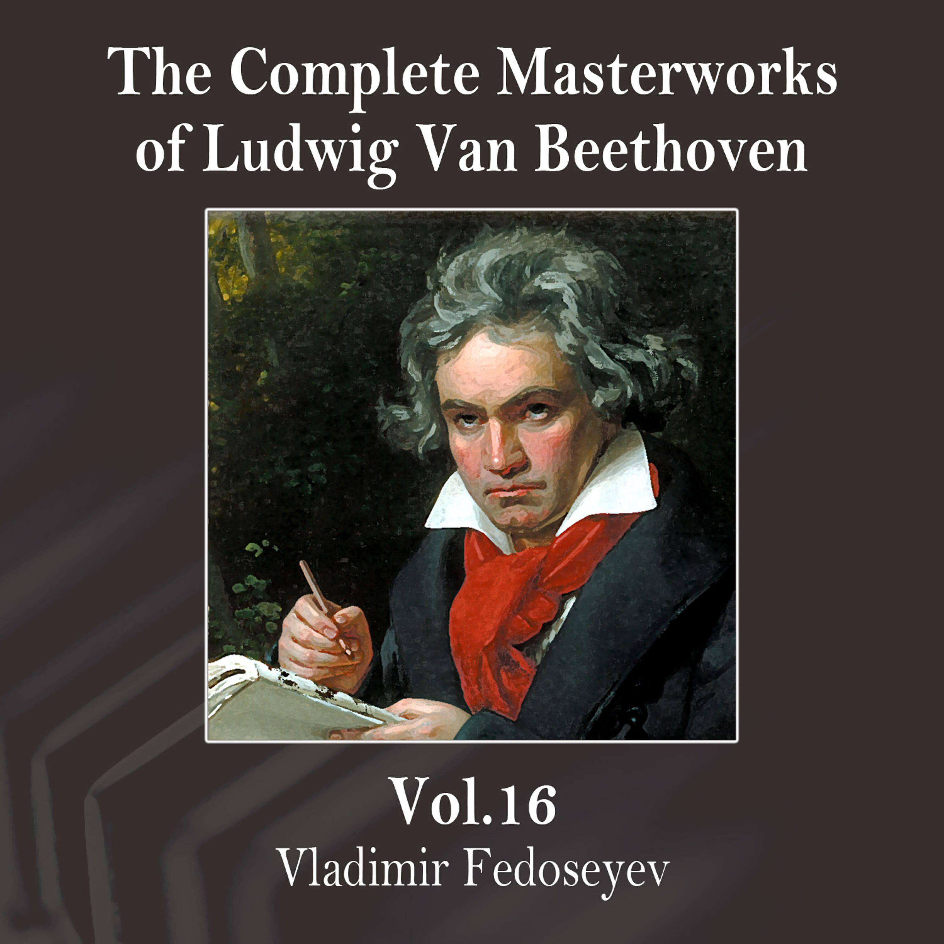 Релиз The Complete Masterworks of Ludwig Van Beethoven, Vol. 16