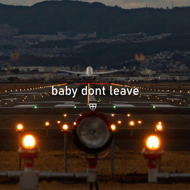 Релиз baby don't leave