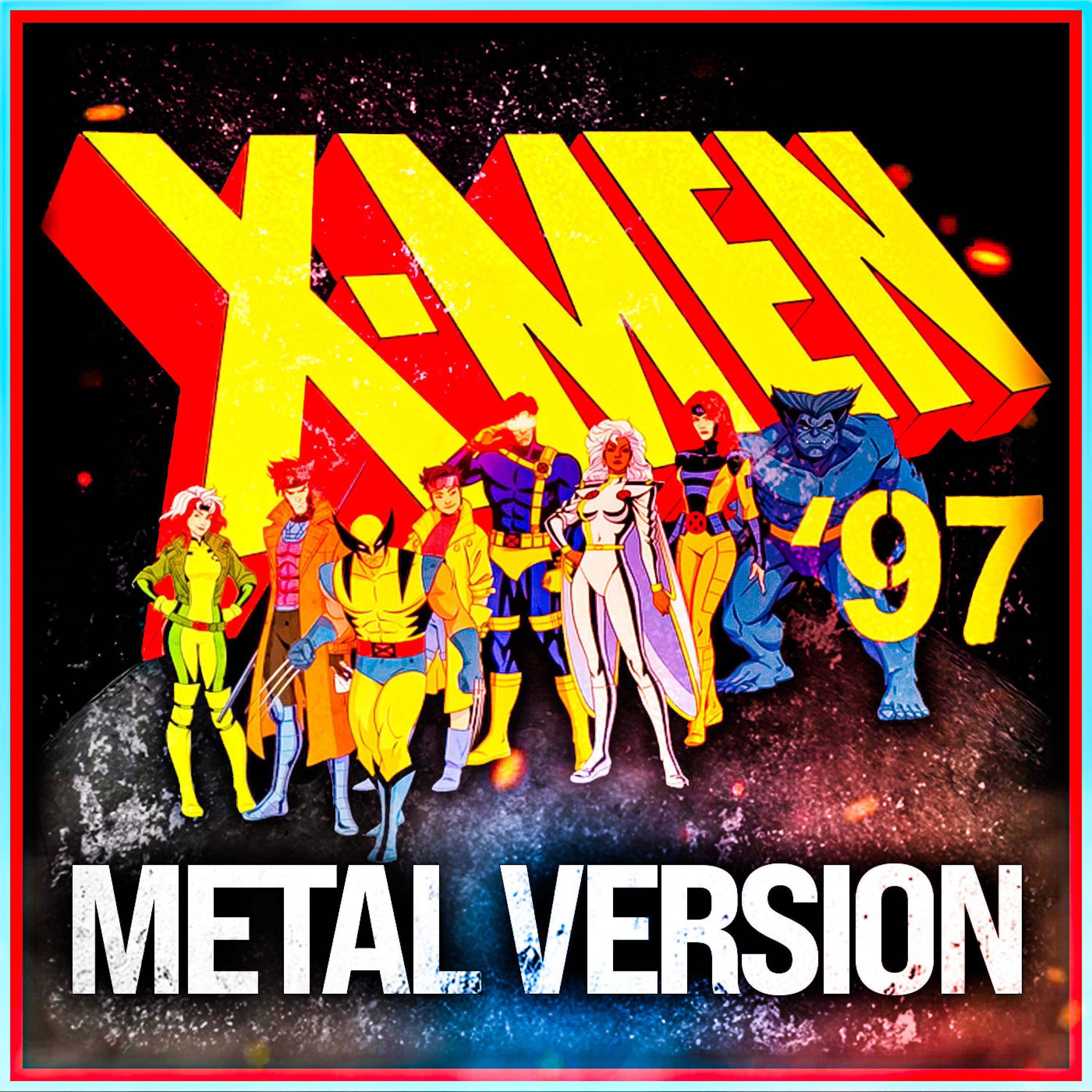Релиз X-Men '97 Theme (Metal Version)