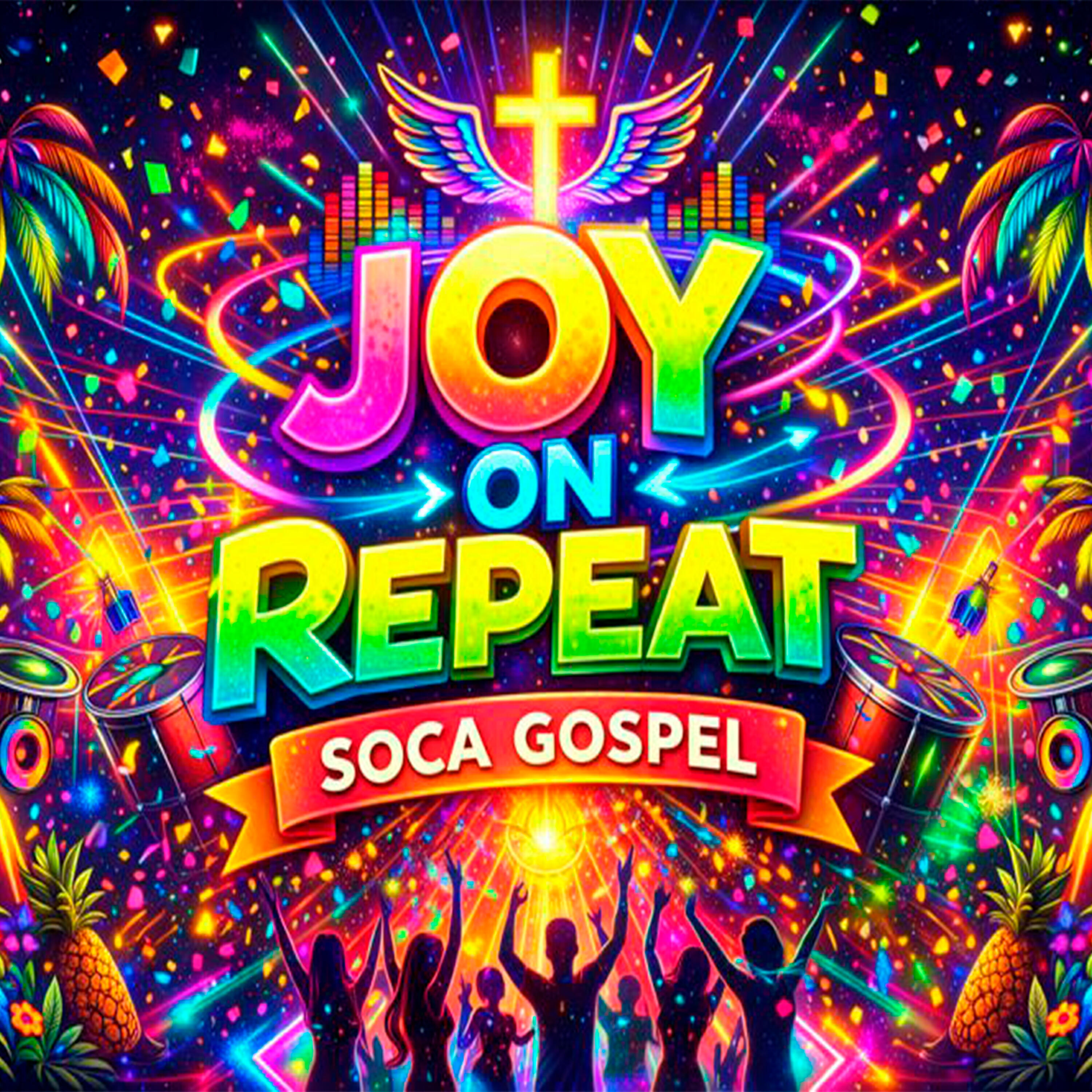 Релиз Joy on Repeat Soca Gospel