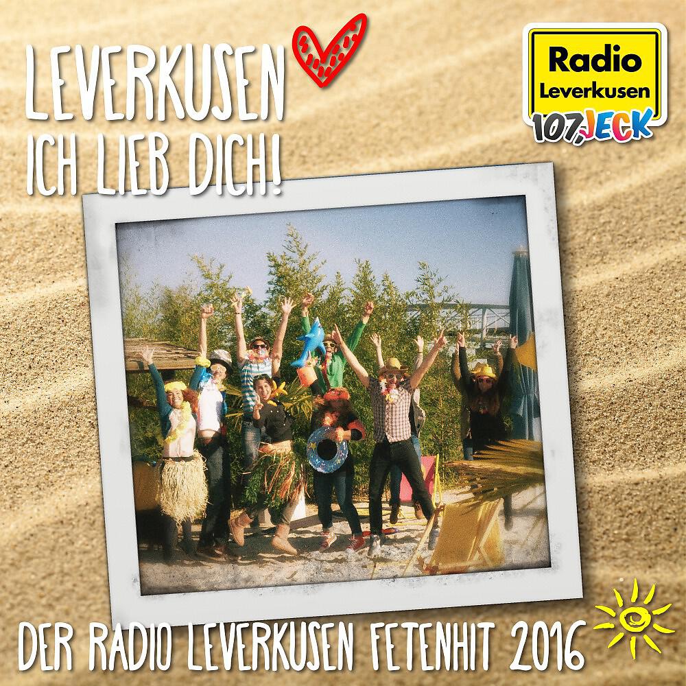 Релиз Leverkusen Ich Lieb Dich! (Der Radio Leverkusen-Fetenhit 2016)