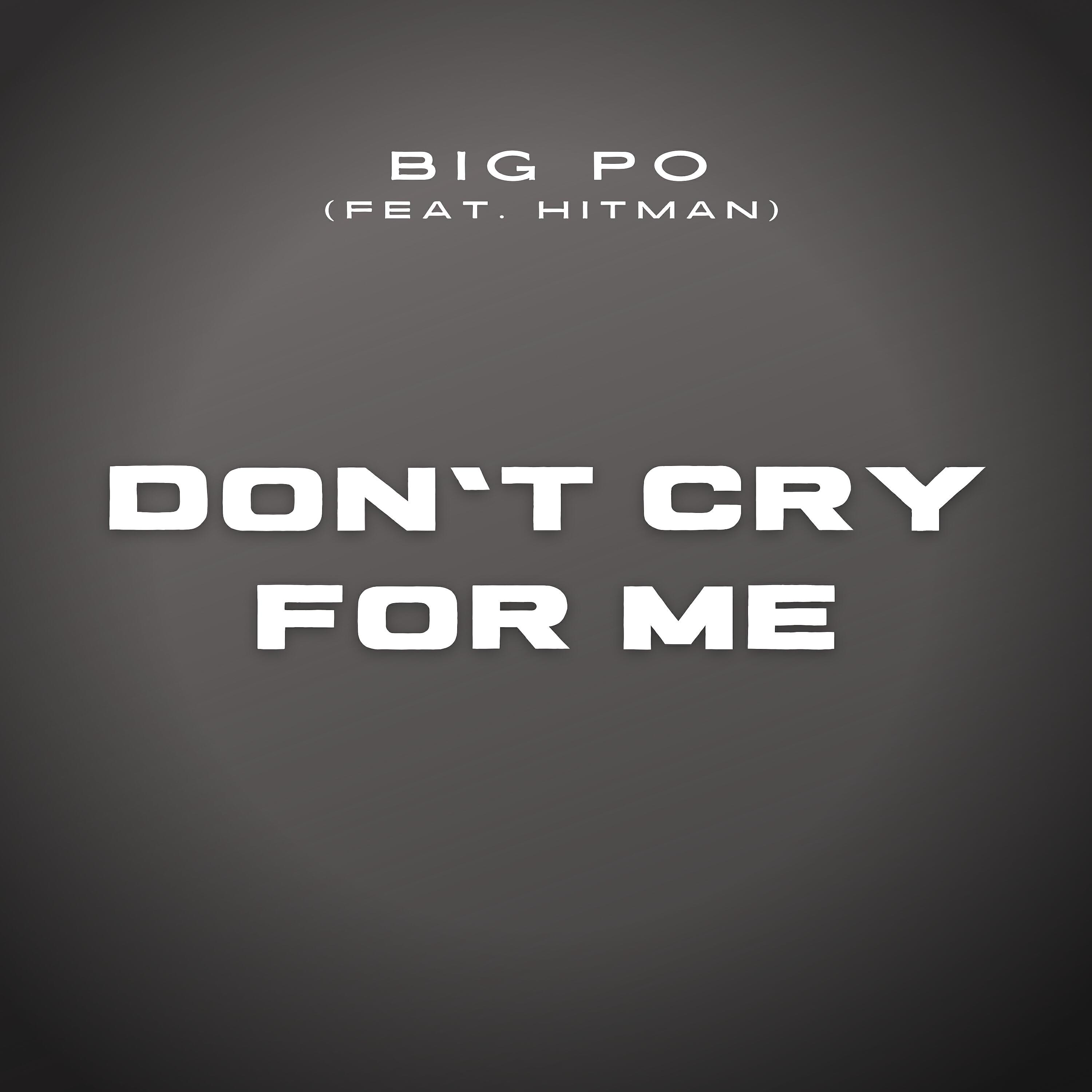 Постер альбома Don't Cry for Me