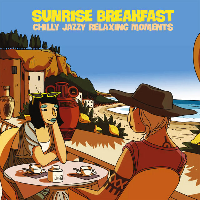 Релиз Sunrise Breakfast (Chilly Jazzy Relaxing Moments)