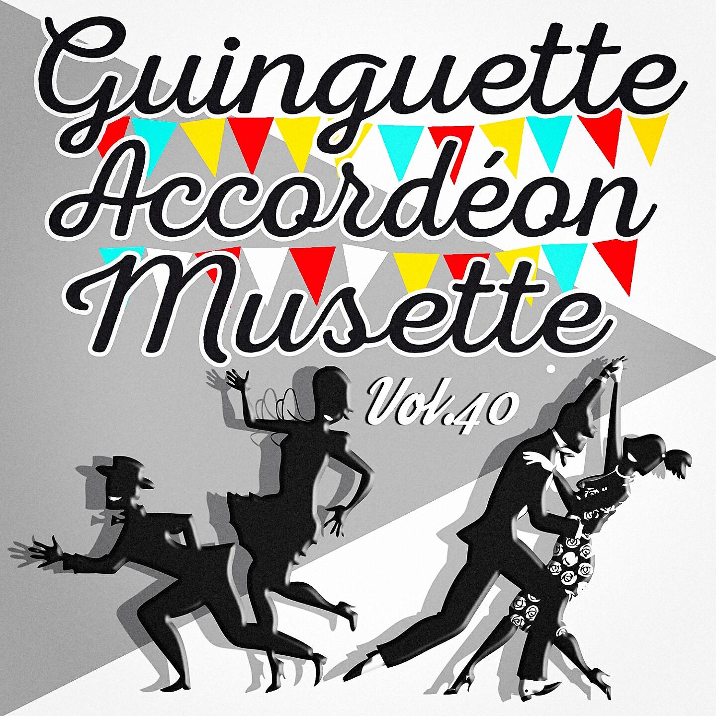 Релиз Guinguette Accordéon Musette, Vol. 40
