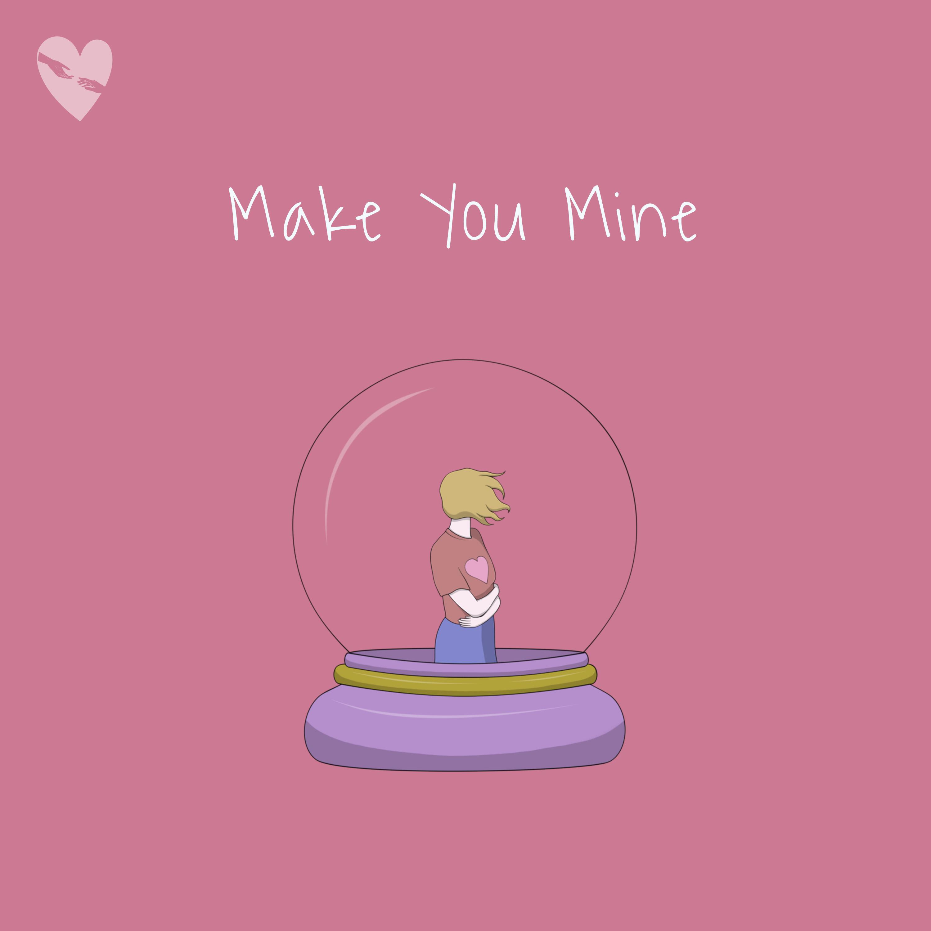 Релиз Make You Mine