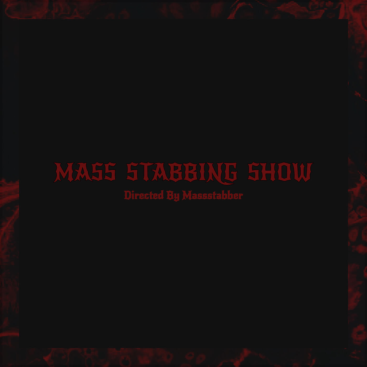 Постер альбома Mass Stabbing Show