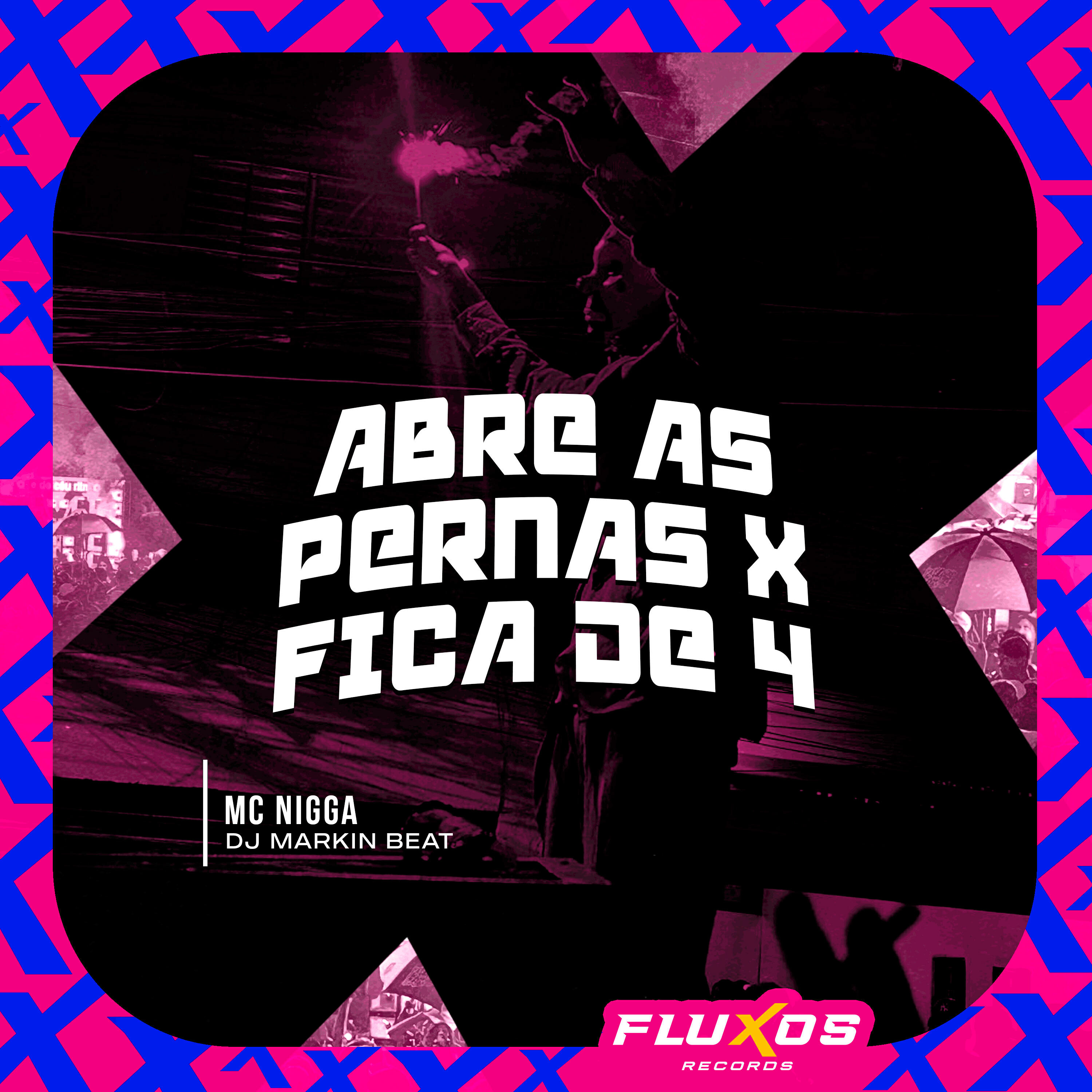 Релиз Abre as Pernas X Fica de 4