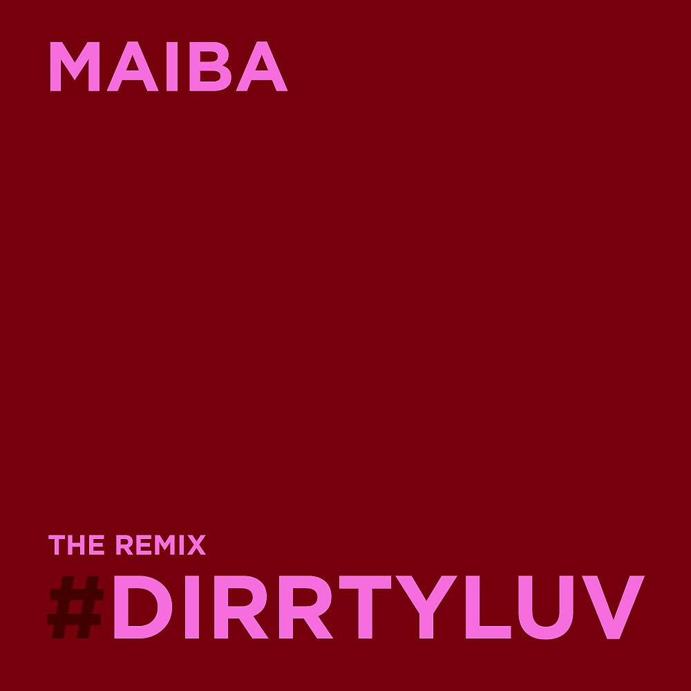 Релиз #dirrtyluv - The Remix