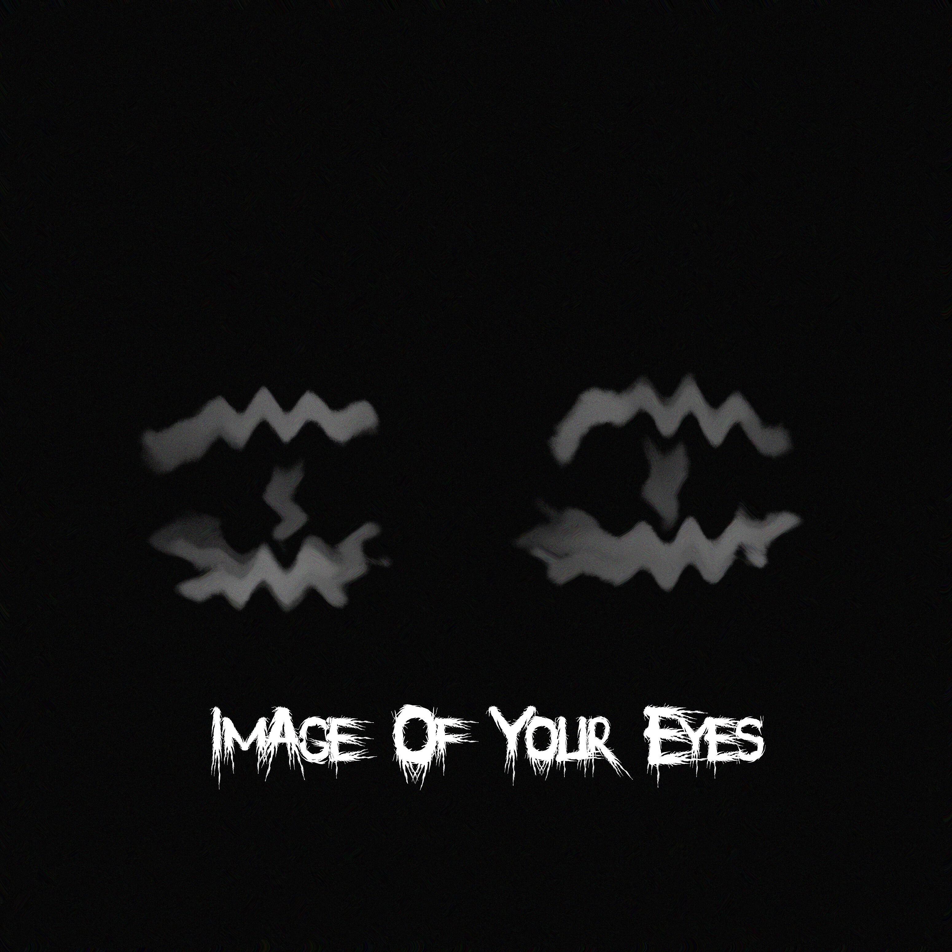 Релиз Image of Your Eyes