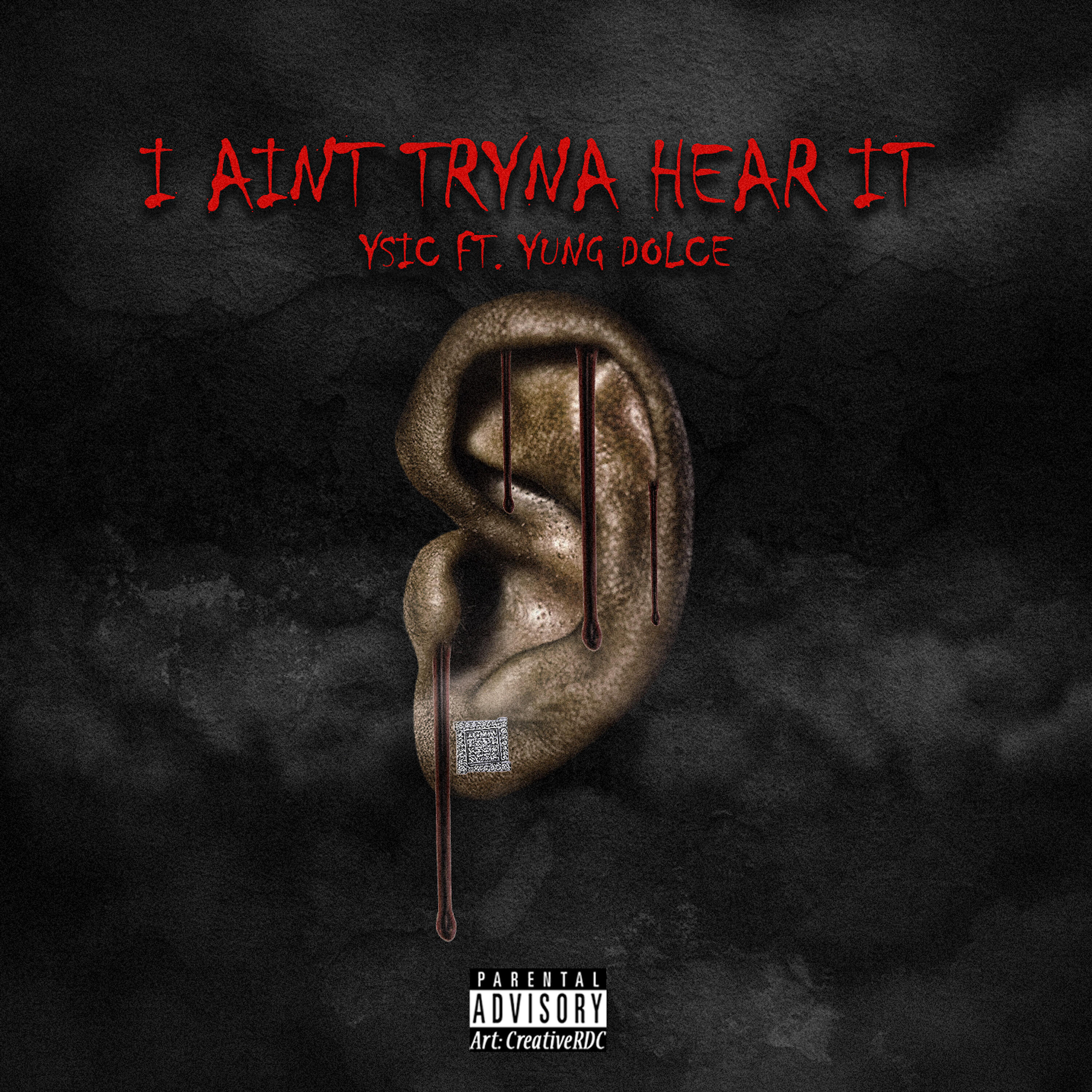 Релиз I Ain't Tryna Hear It