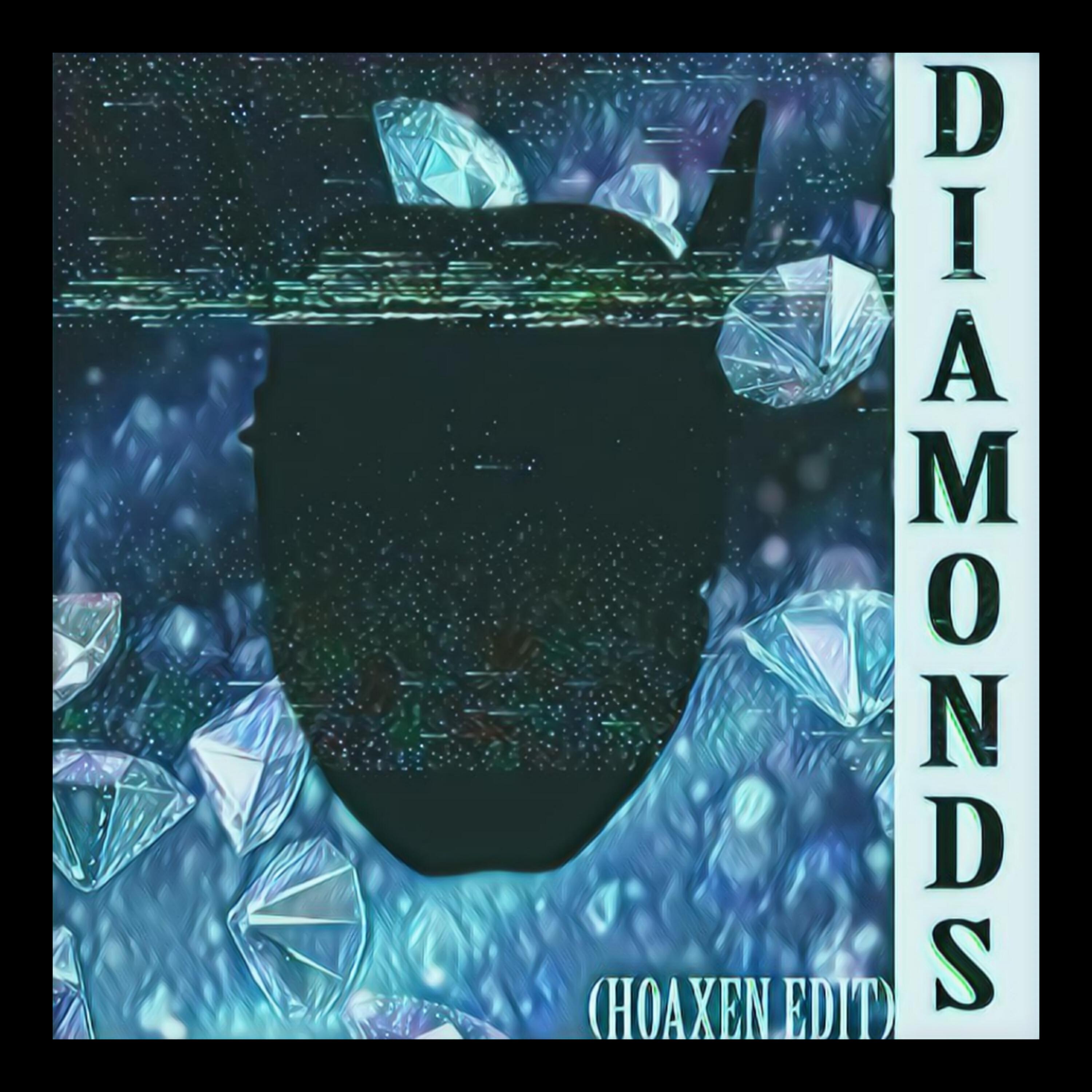 Релиз Diamonds (Hoaxen Edit)