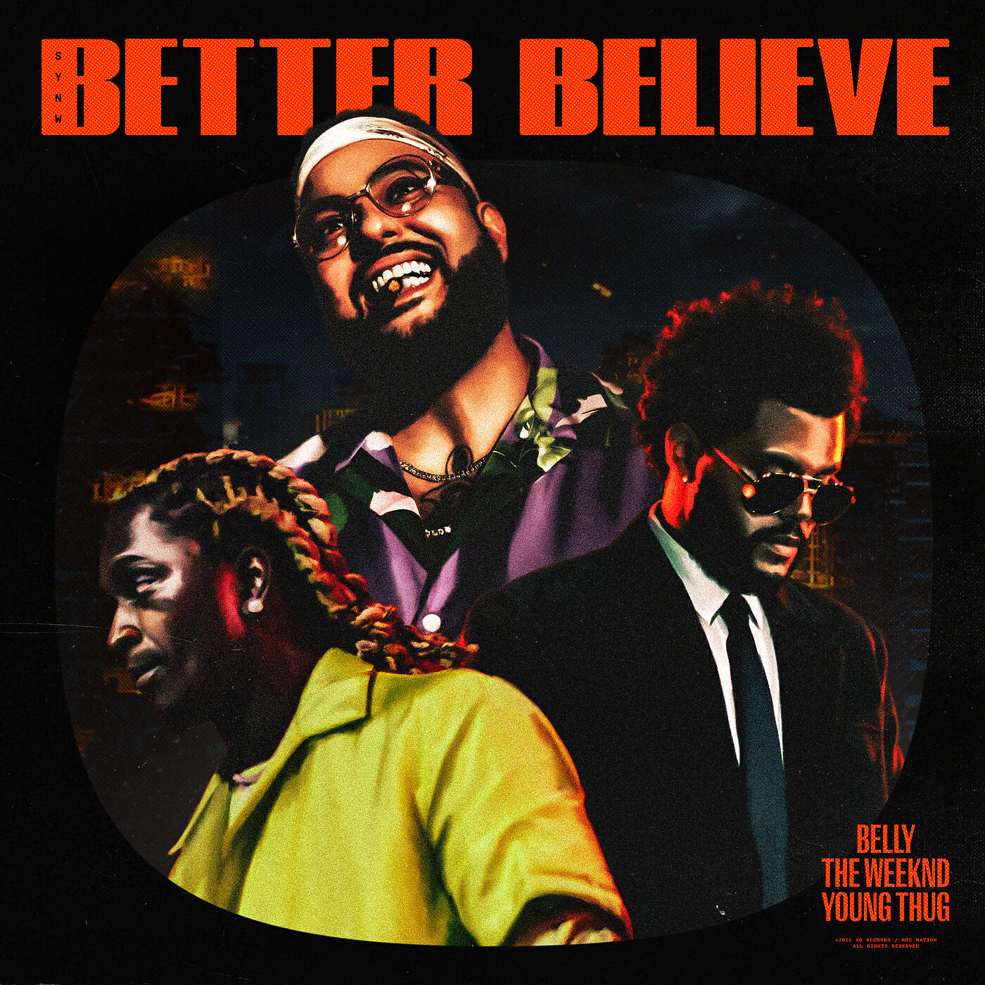 Belly, The Weeknd, Young T. H. U. G. - Better Believe