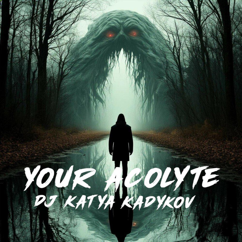 Релиз Your Acolyte