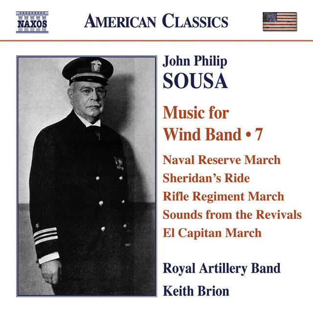 Релиз John PhilipSousa.: Music For Wind Band, Vol. 7 (Royal Artillery Band, Brion)