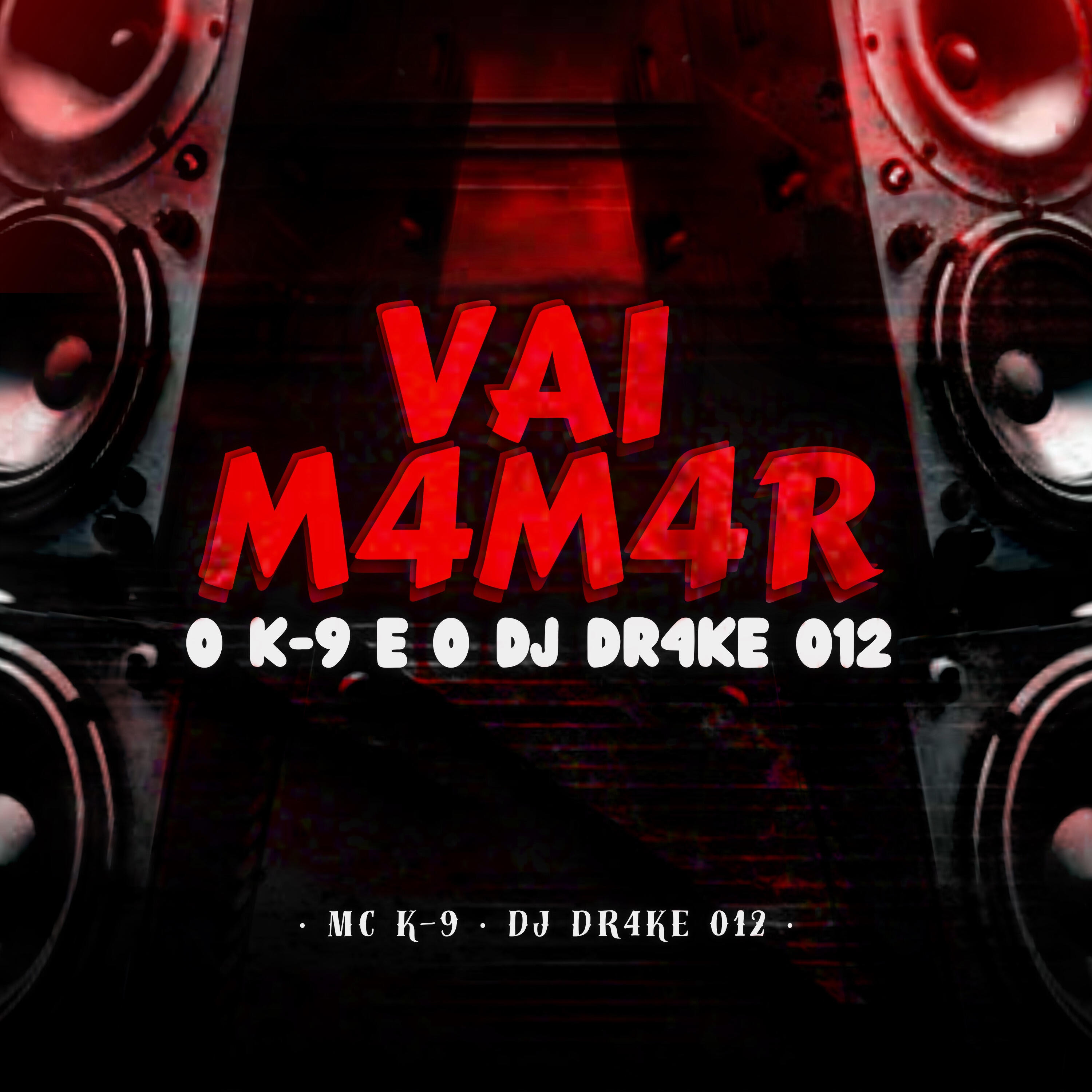 Релиз Vai M4M4 o K9 e o Dj Dr4Ke 012