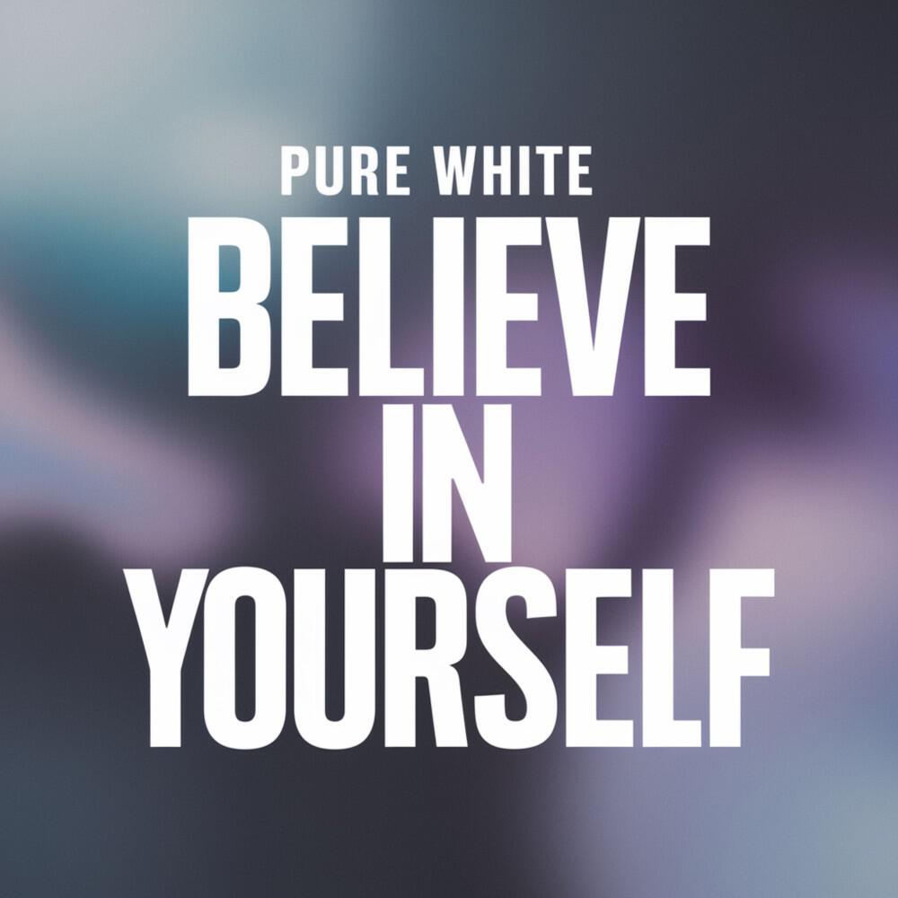 Релиз Believe in Yourself
