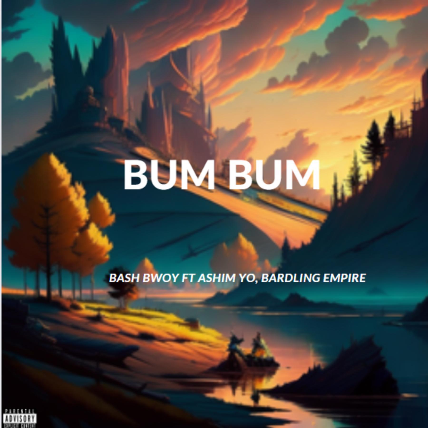 Релиз Bum Bum (feat. Ashim Yo & Bardling Empire)
