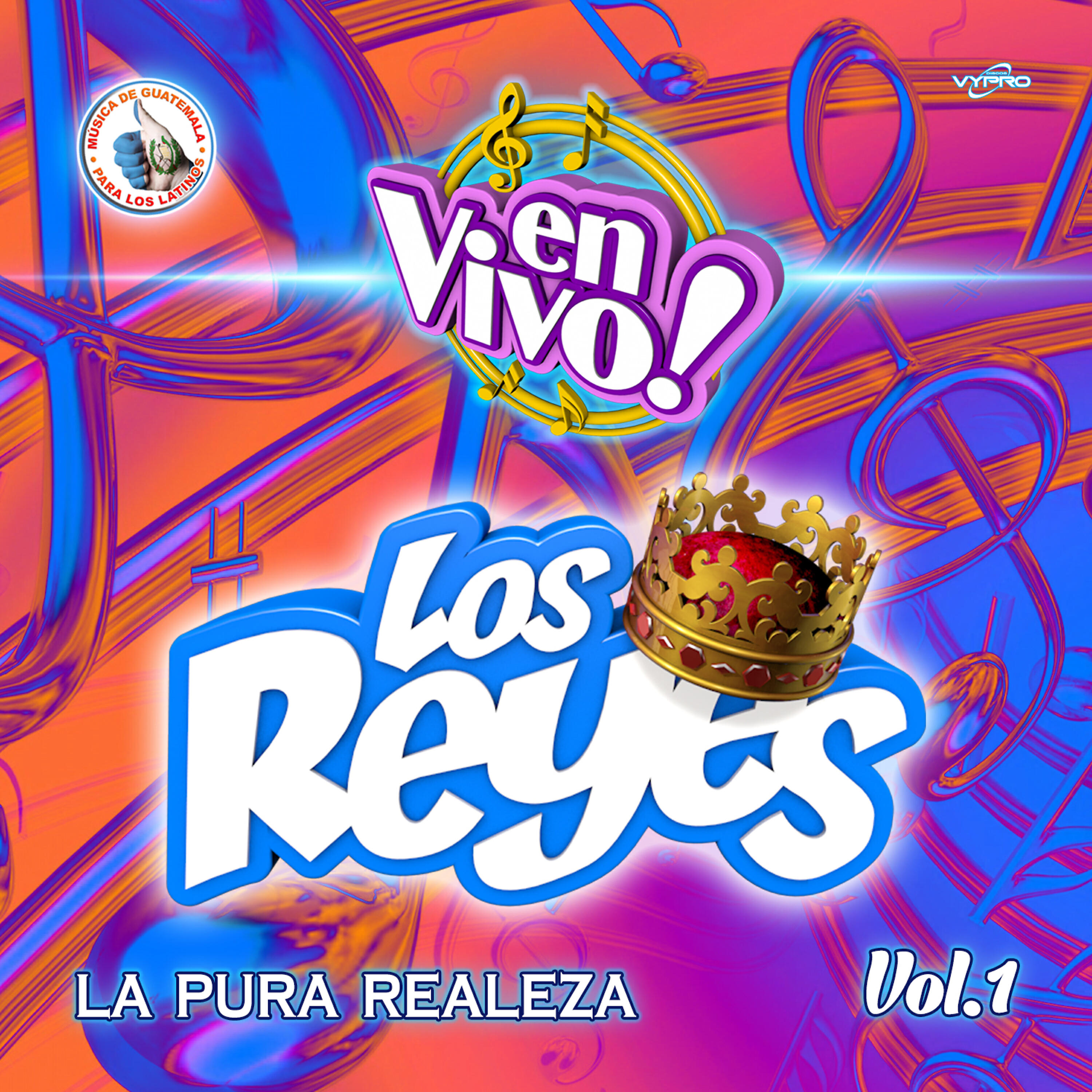 Релиз La Pura Realeza Vol. 1. Música de Guatemala para los Latinos (En Vivo)