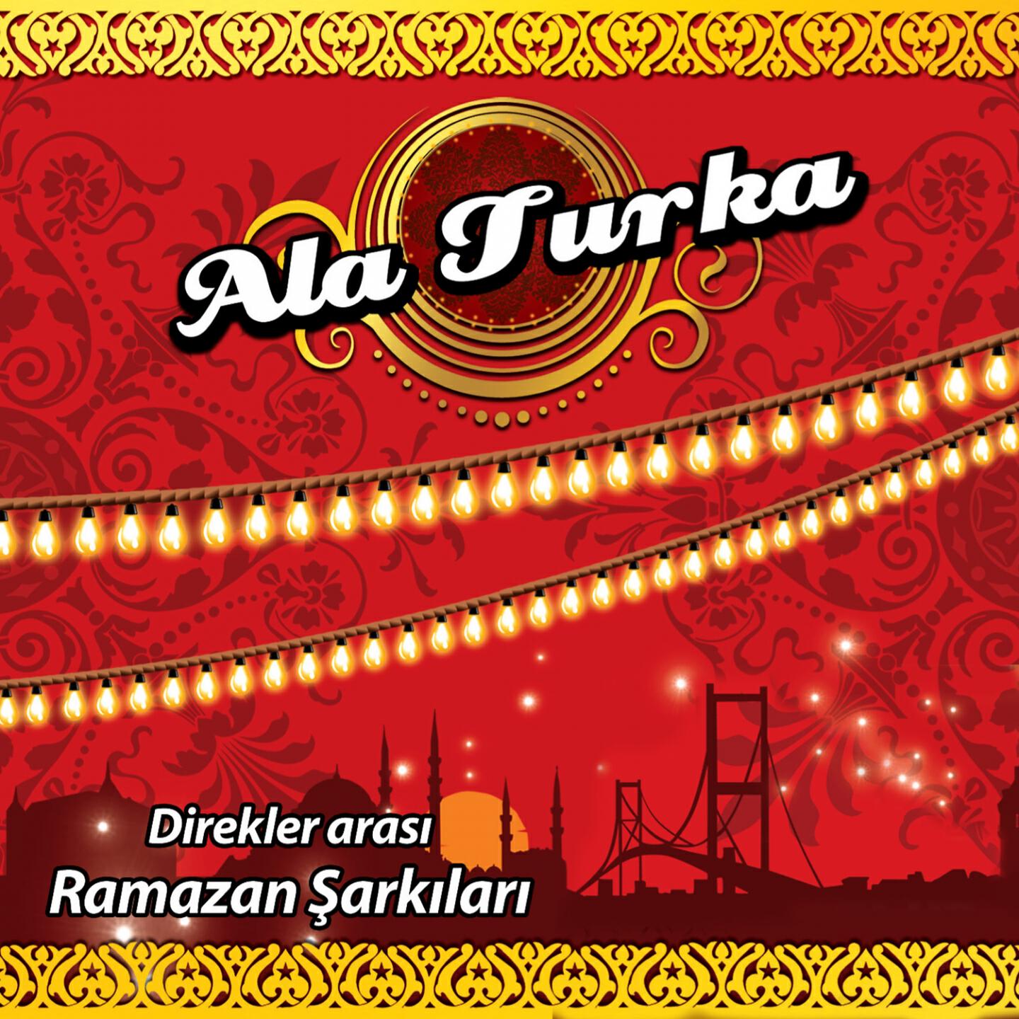 Релиз Ala Turka Direkler Arası Ramazan Şarkıları
