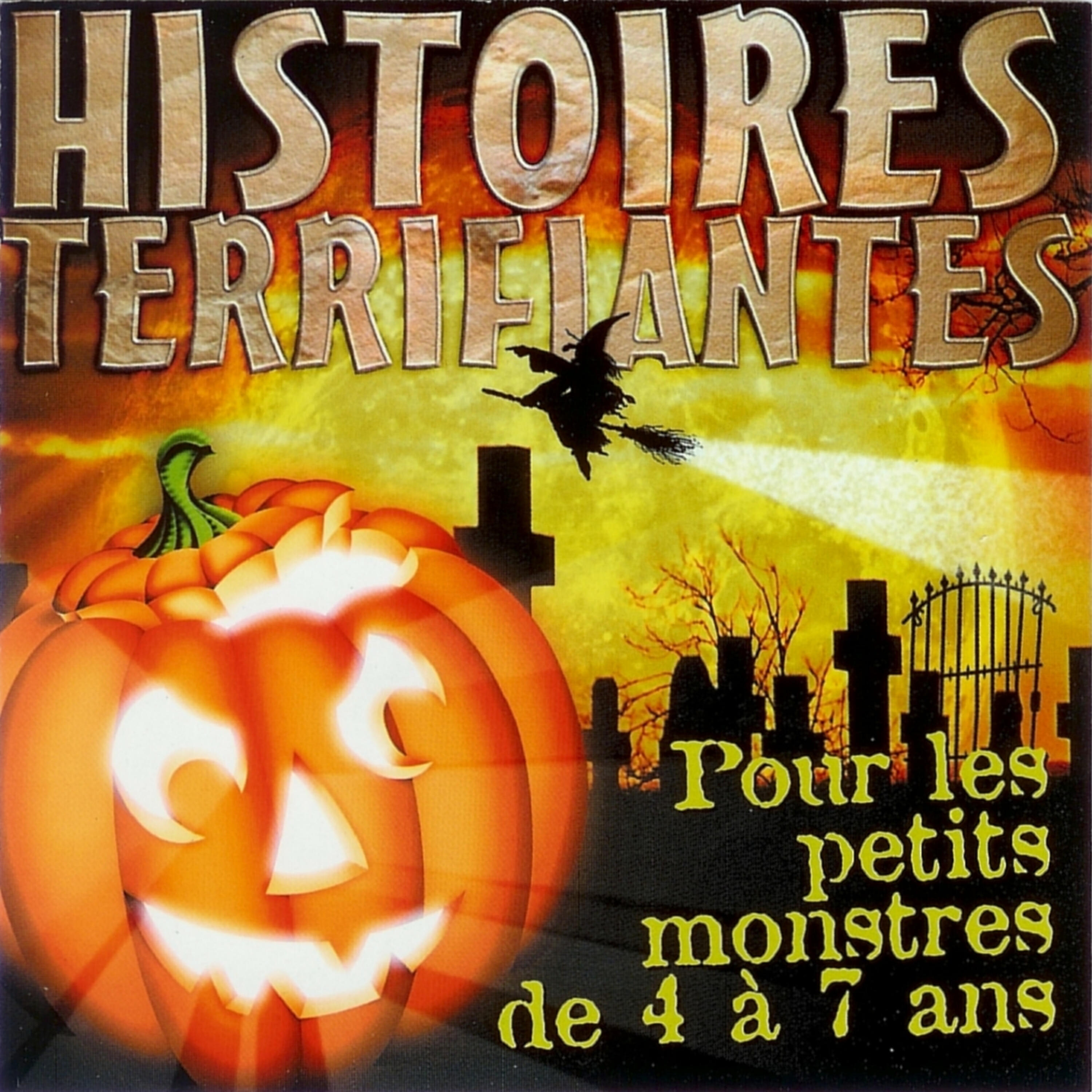 Релиз Histoires Terrifiantes - Pour Les Petits Monstres De 4 À 7 Ans