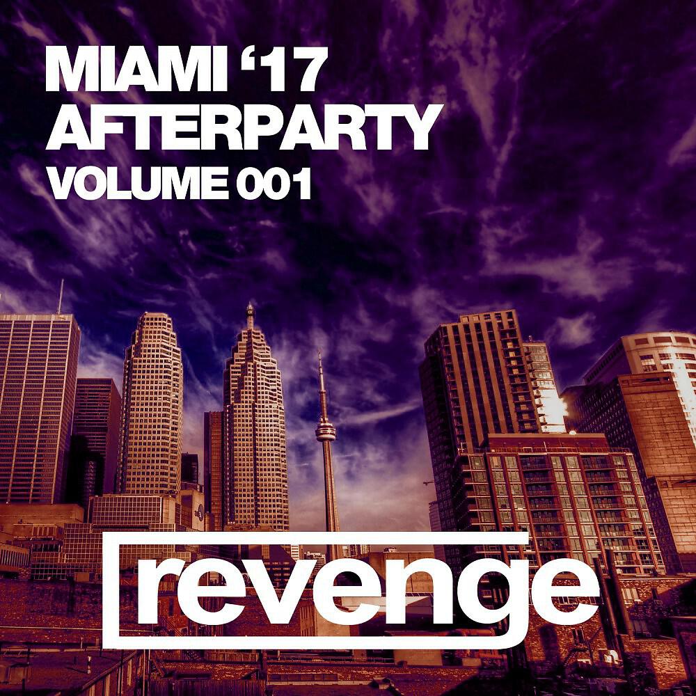 Релиз Miami Afterparty '17 (Volume 001)
