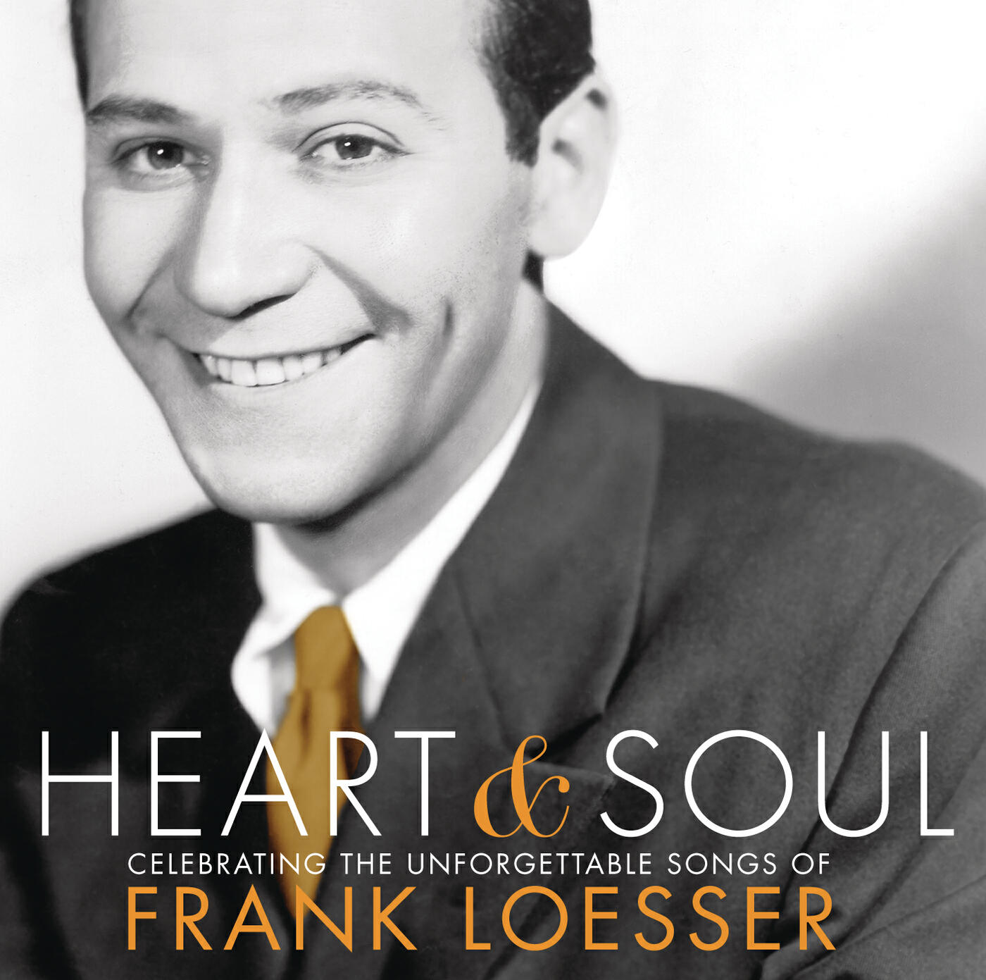 Релиз Heart & Soul: Celebrating The Unforgettable Songs Of Frank Loesser